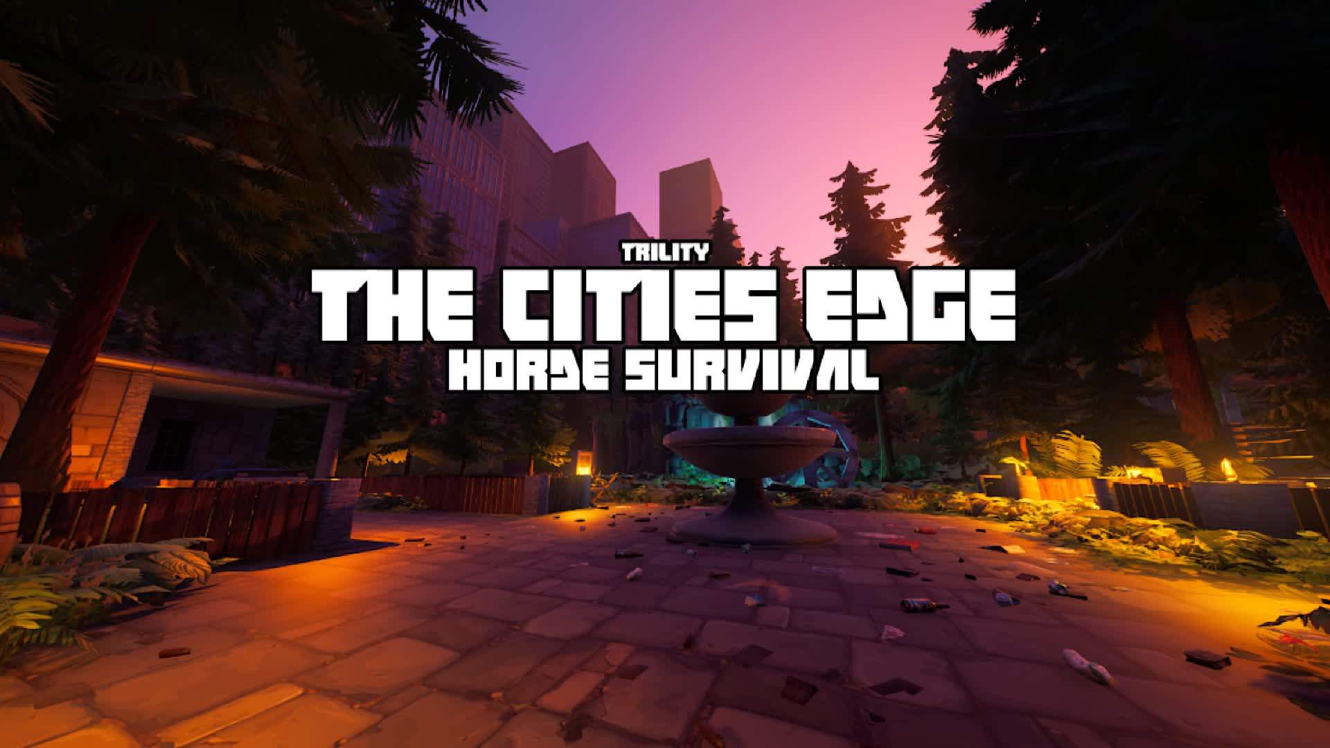 THE CITIES EDGE [HORDE SURVIVAL]