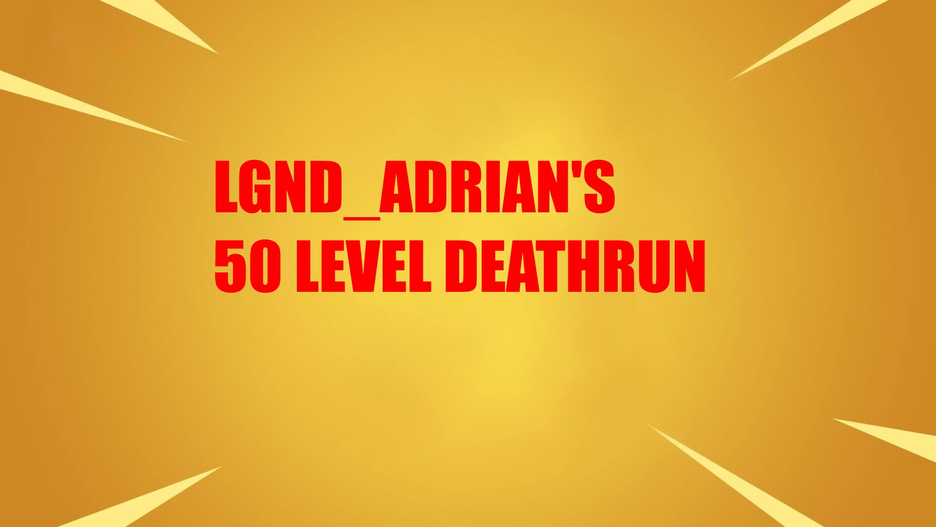 lgnd adrian s 50 level deathrun - prestonplayz fortnite dropper code