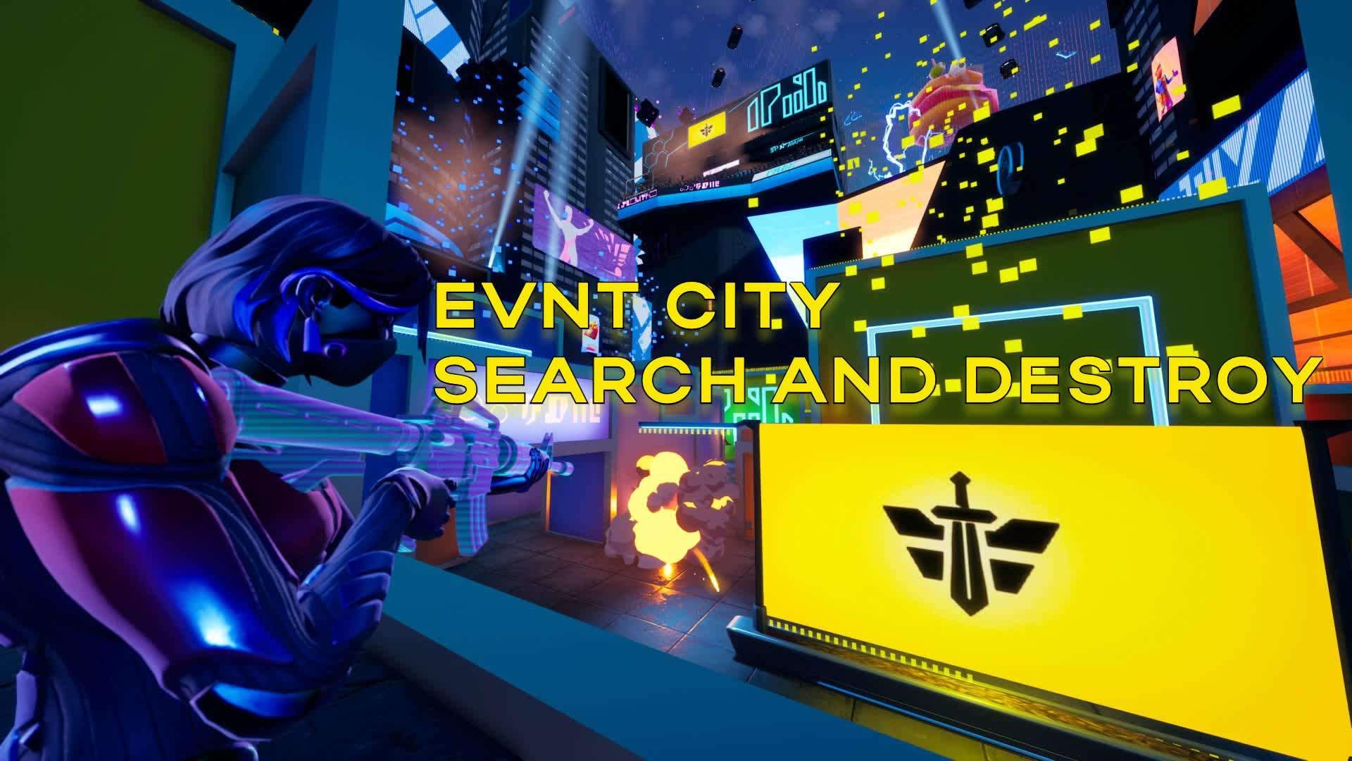 EVNT CITY | Search And Destroy