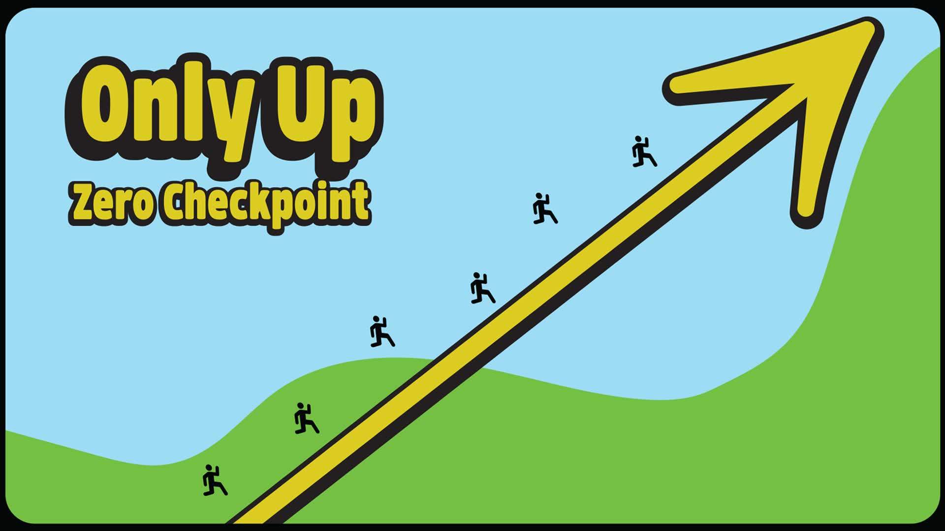Only Up Zero Checkpoint