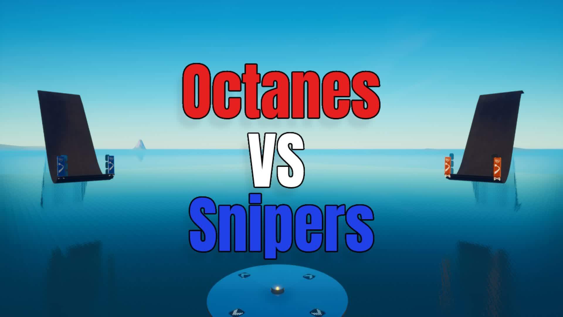 Octanes VS Snipers