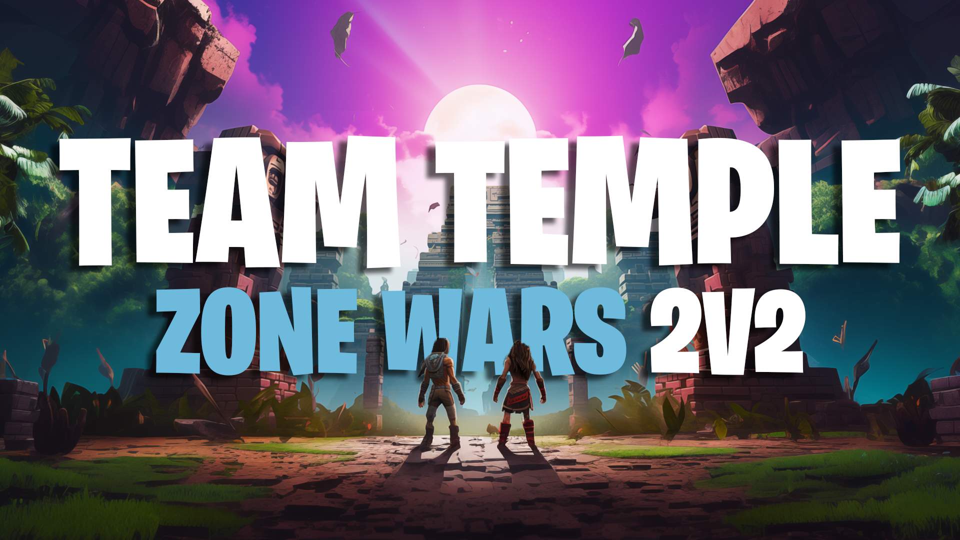 TEAM TEMPLE ZONE WARS 🗿 2v2