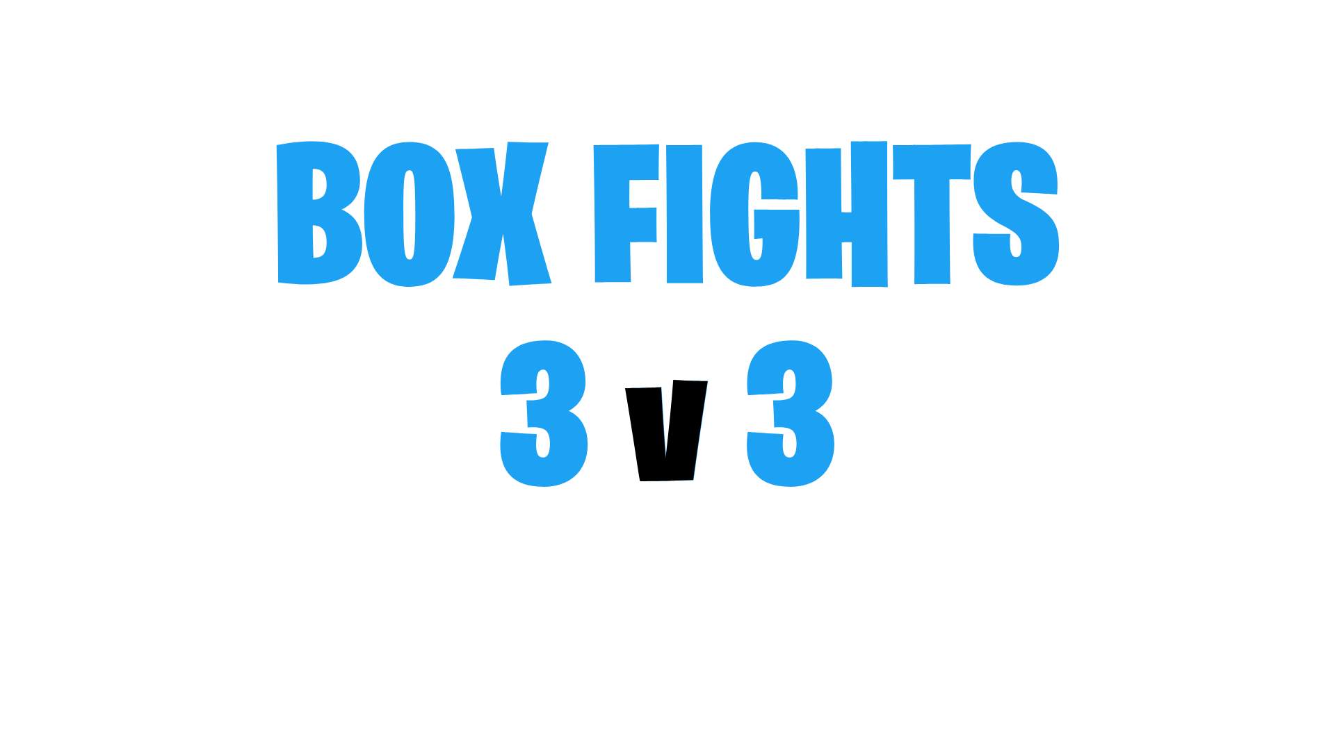 Box Fights (3v3) 4763-8604-4765