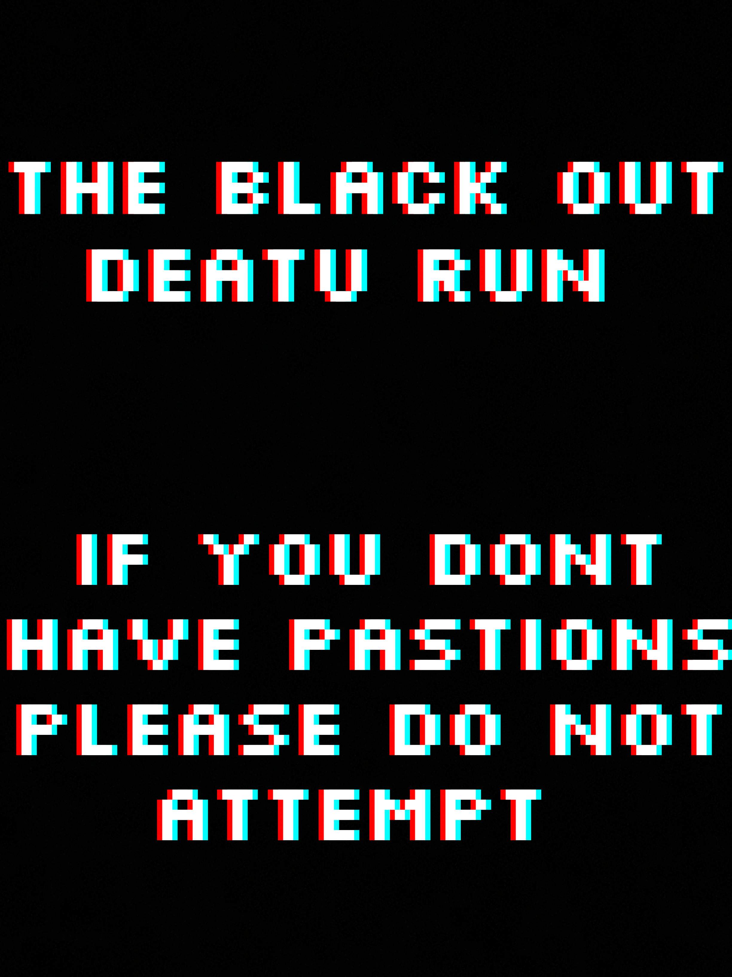 BLACK OUT DEATH RUN