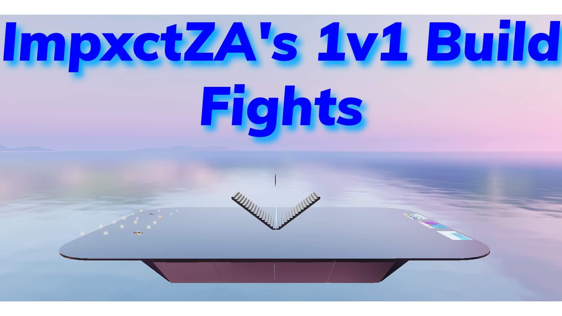 ImpxctZA's 1V1 BUILD FIGHTS