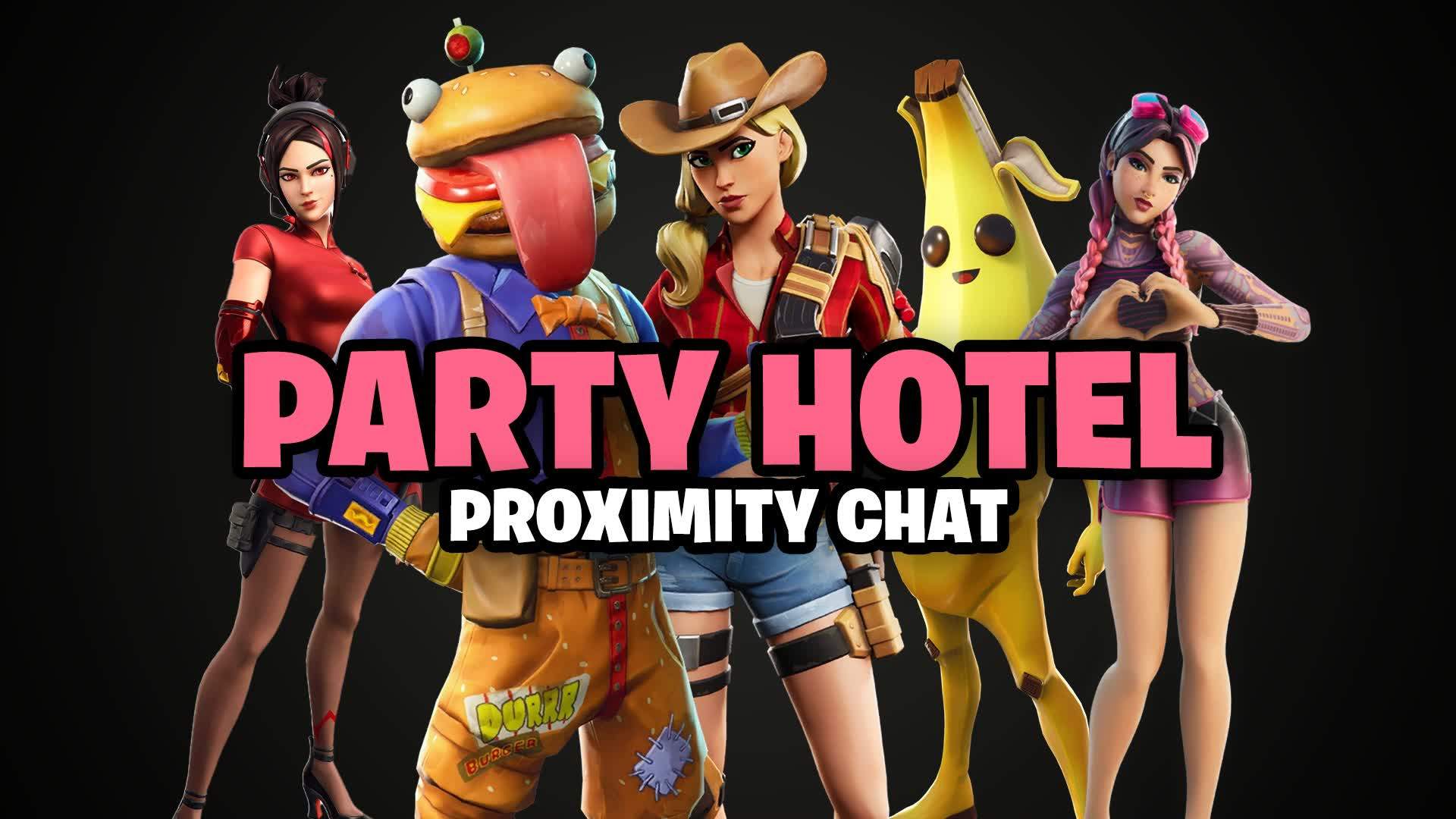 PARTY HOTEL - PROXIMITY CHAT