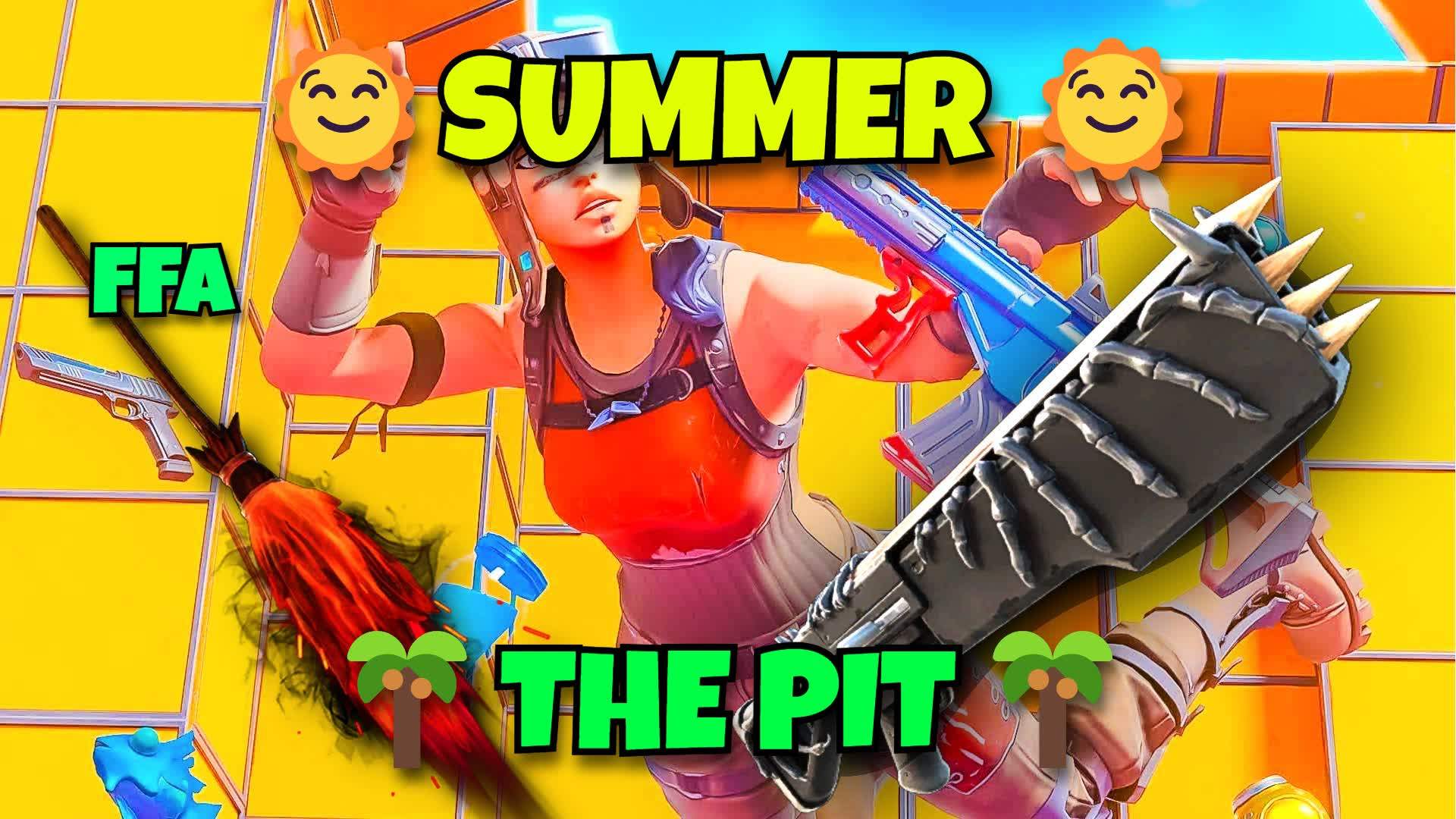 🌞THE PIT SUMMER - FFA🌴