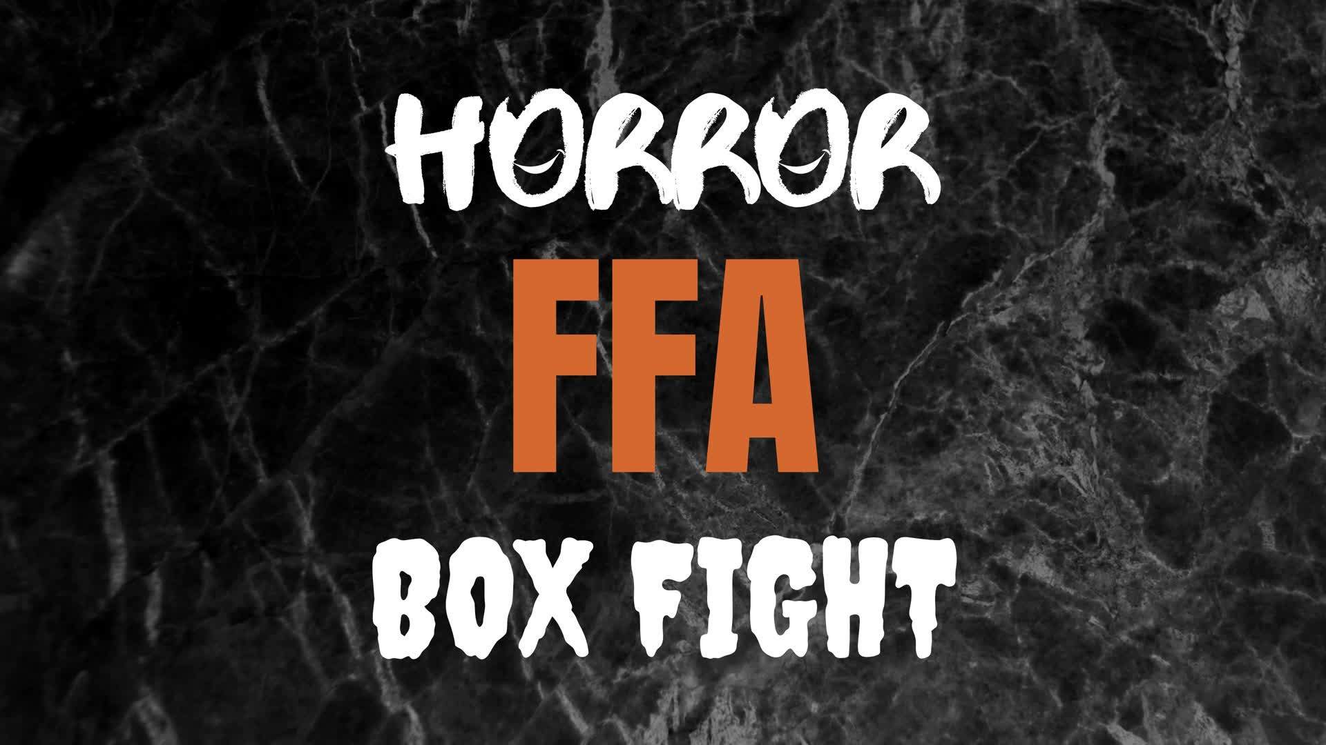 HORROR BOX FIGHT FFA