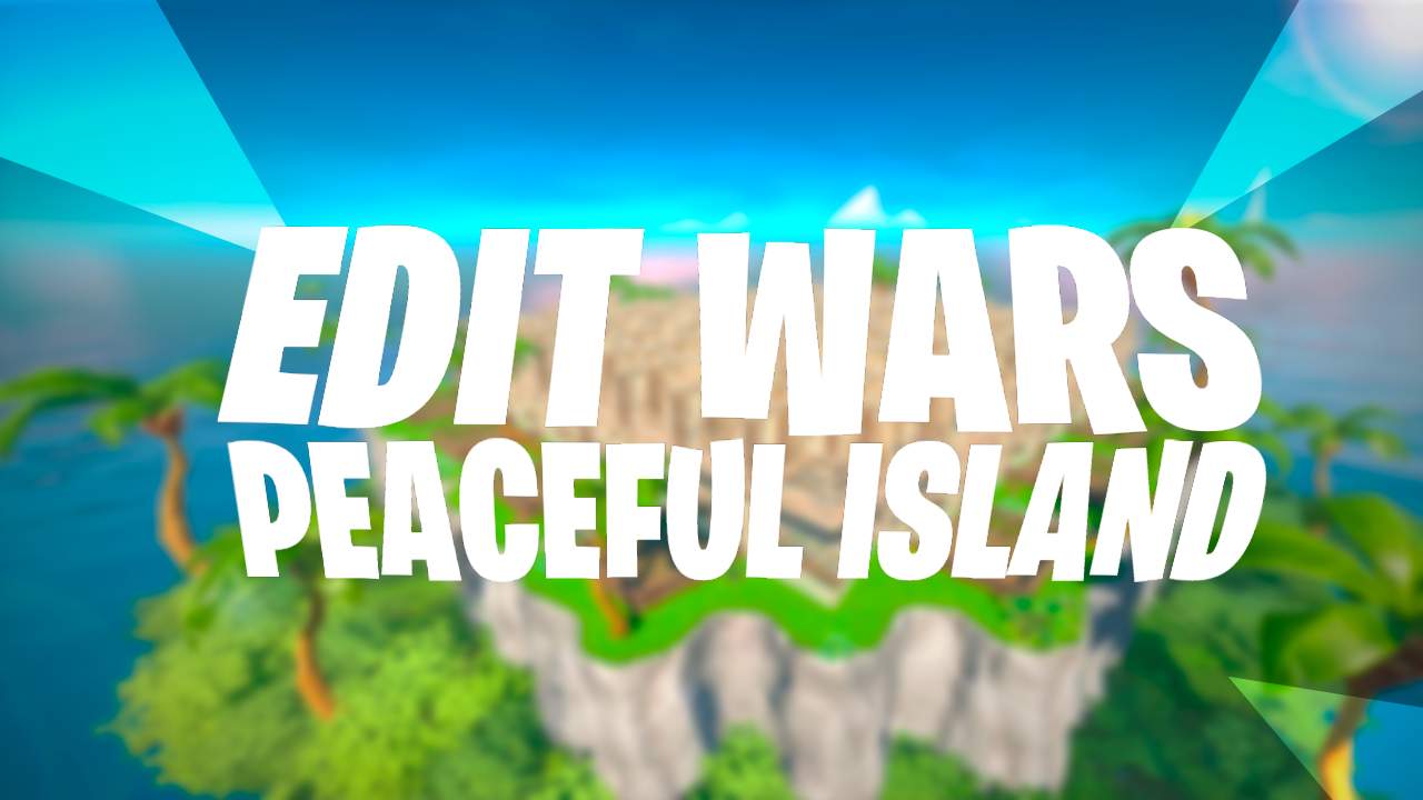 EDIT WARS / PEACEFUL ISLAND