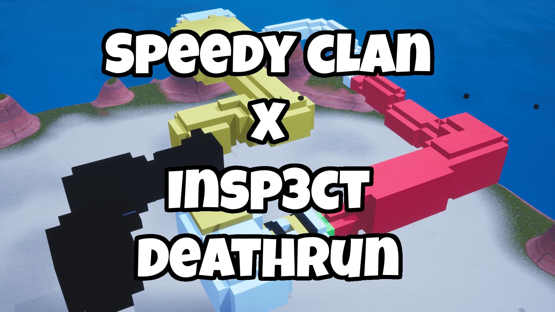 SPEEDY CLAN X INSP3CT DEATHRUN