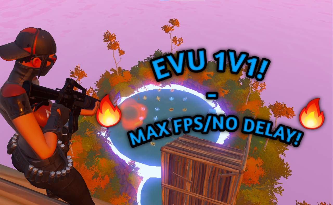 EVU 1V1! - MAX FPS/NO DELAY!