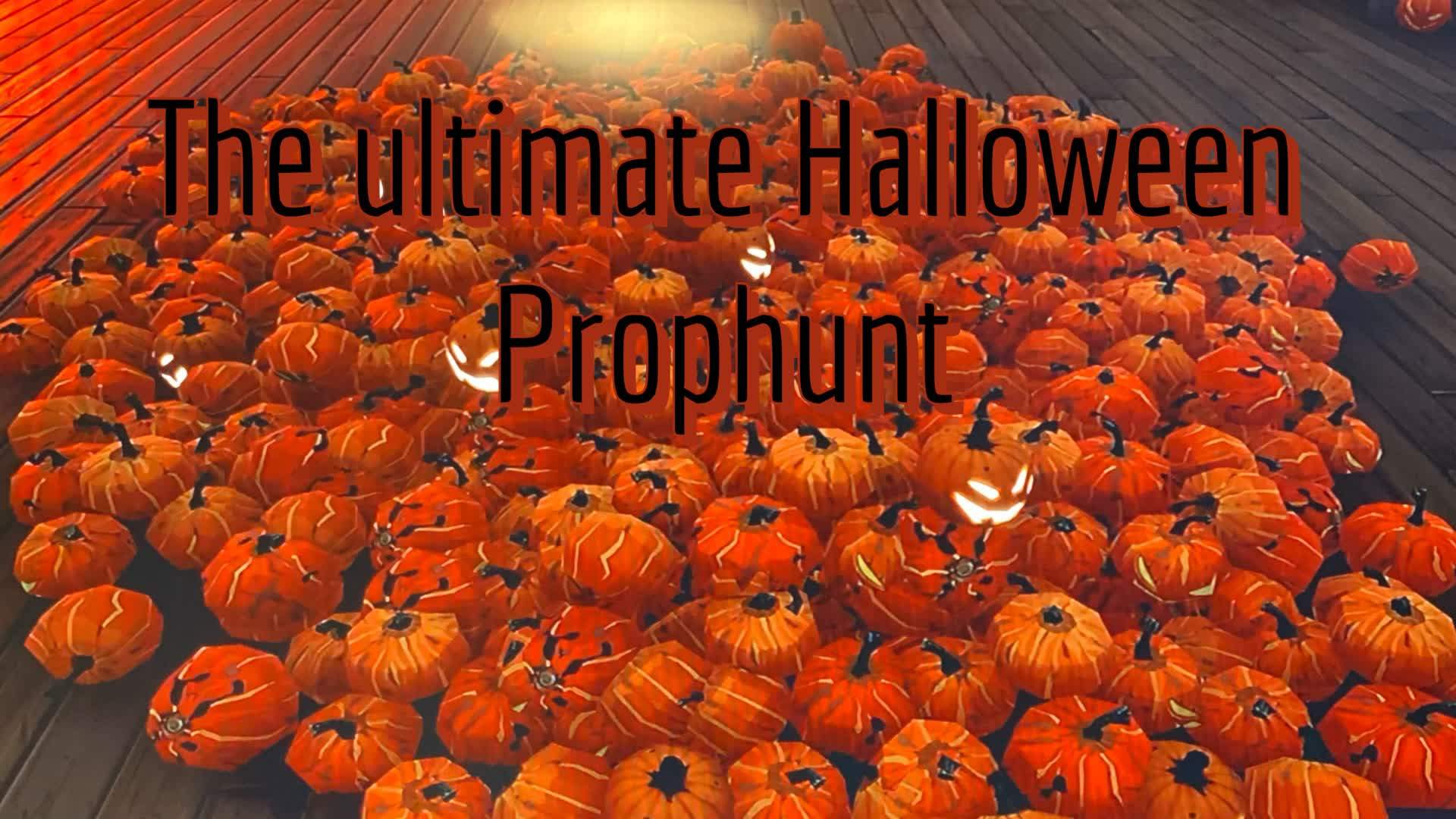 The ultimate Halloween Prophunt