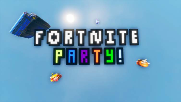 FORTNITE PARTY
