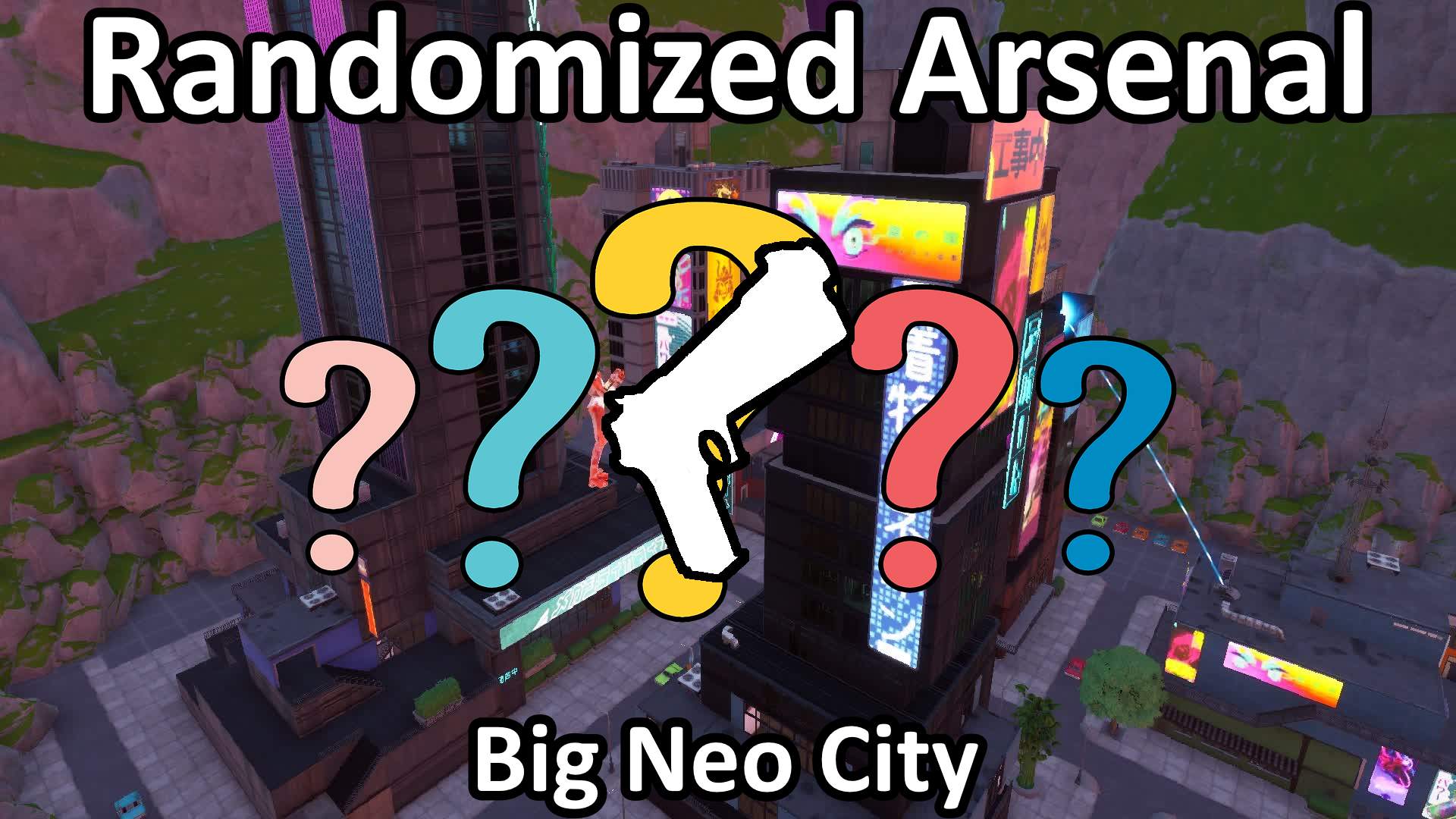 Randomized Arsenal | Big Neo City