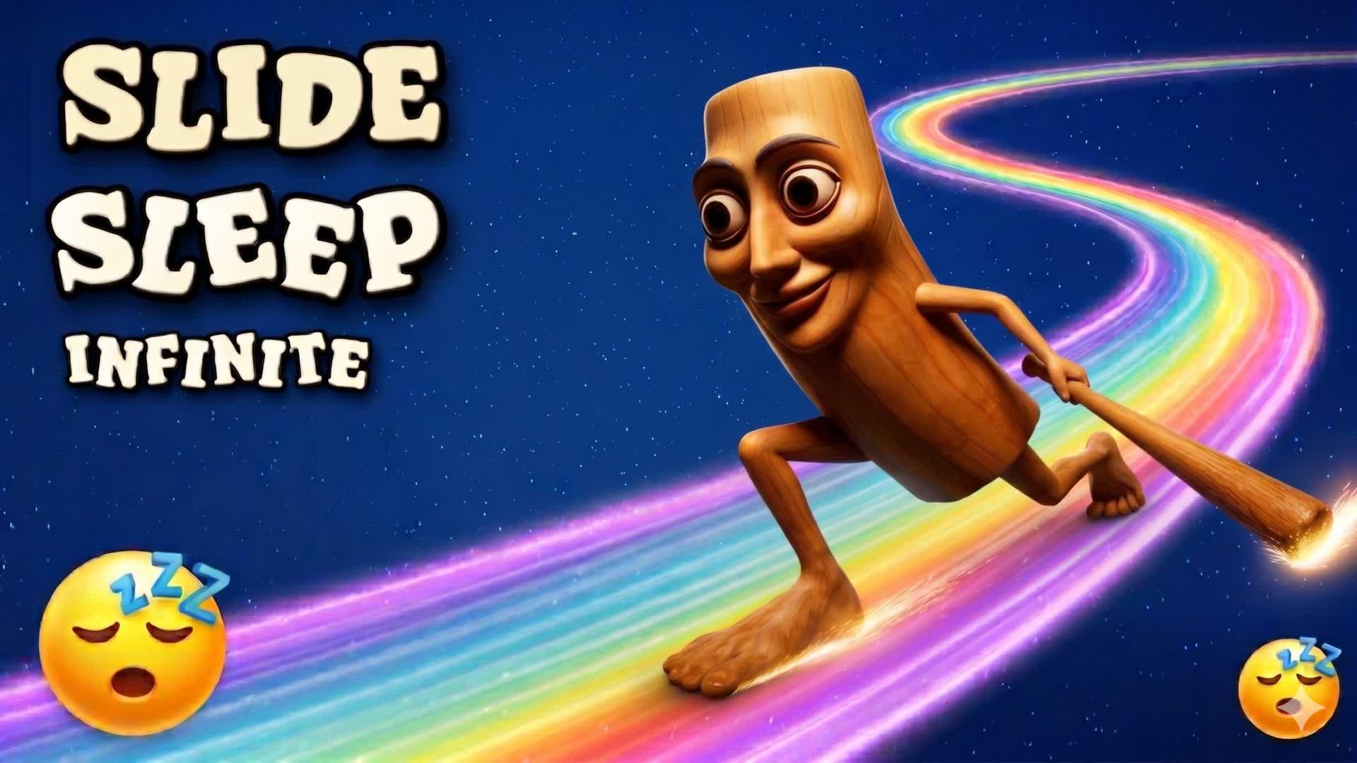 CHILL SLIDE INFINITE SLEEP