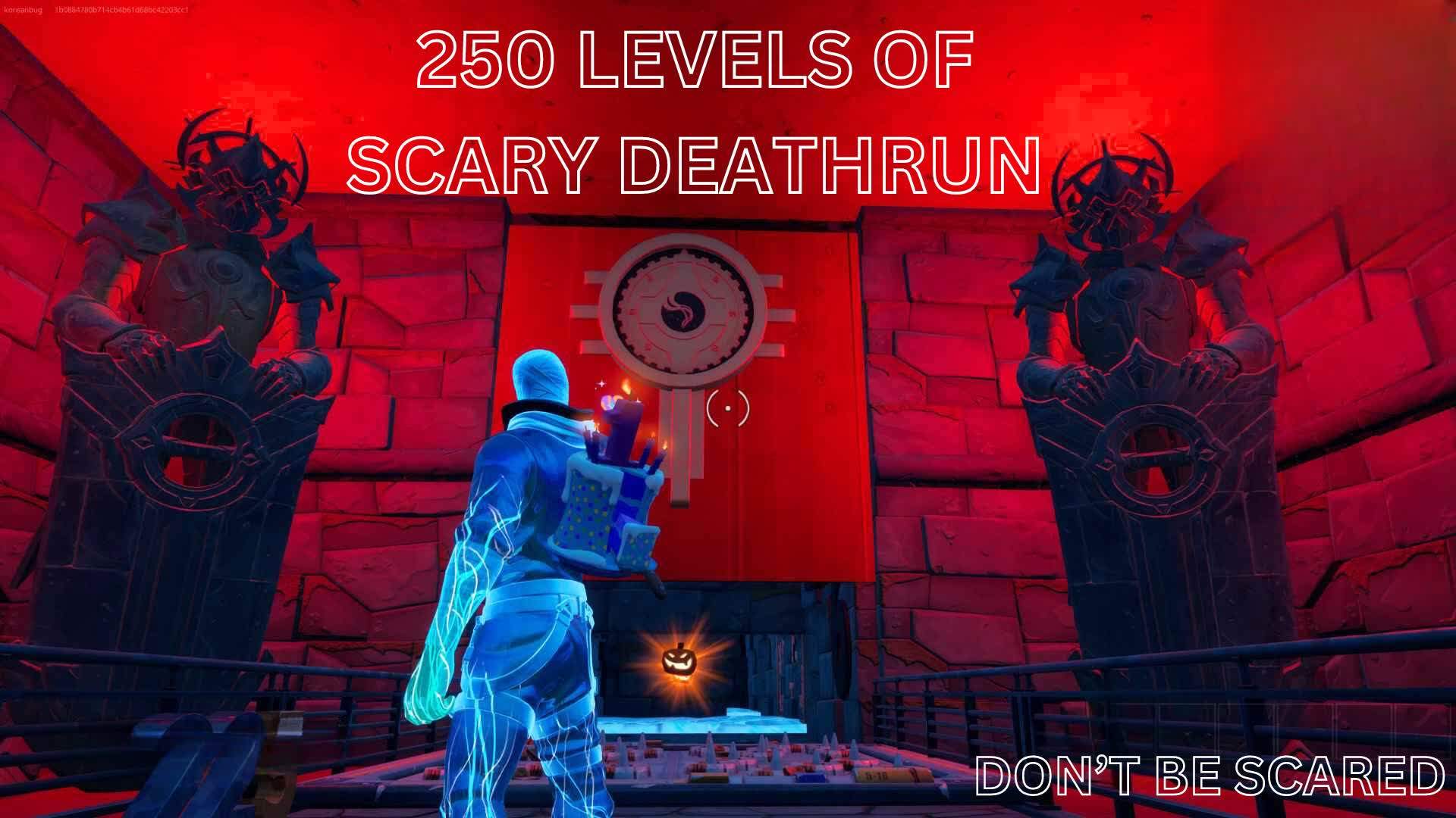 250 EASY LEVELS OF SCARY DEATHRUN
