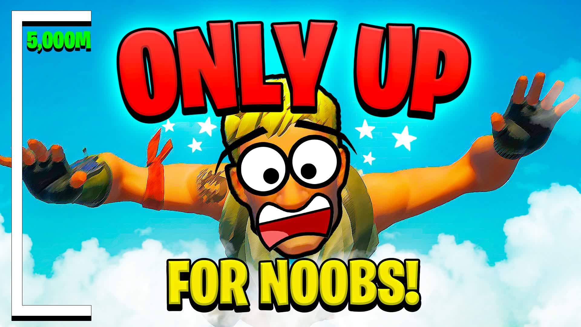 OnlyUp 🥳 For Noobs! - Fortnite Creative Map Code - Dropnite