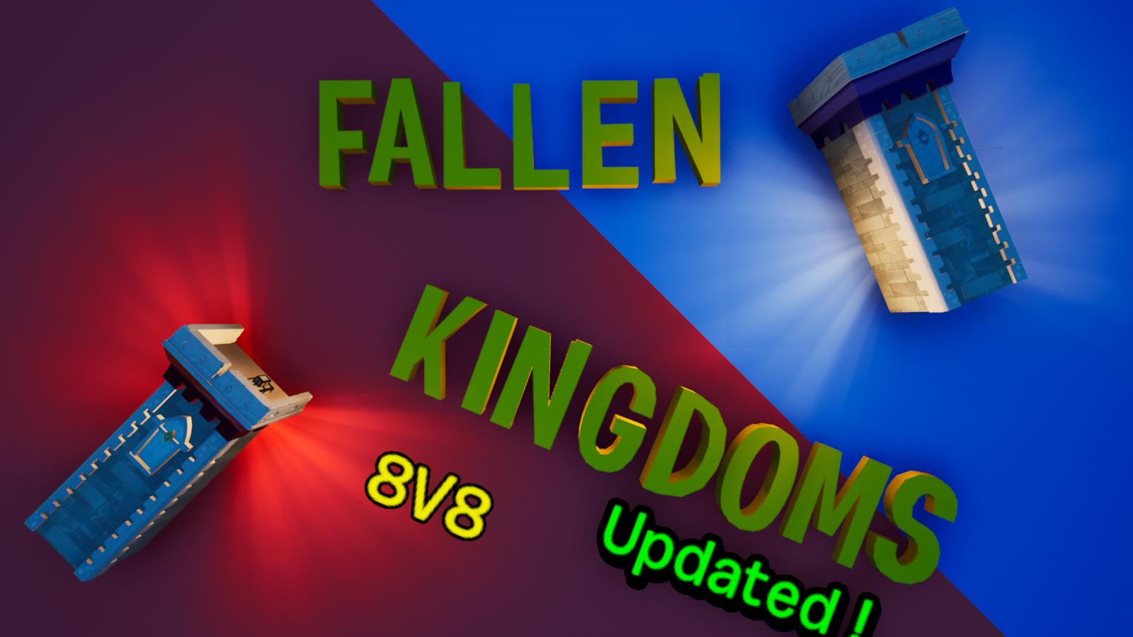 🏰 FALLEN KINGDOMS 🏰 - 8V8 - 💯