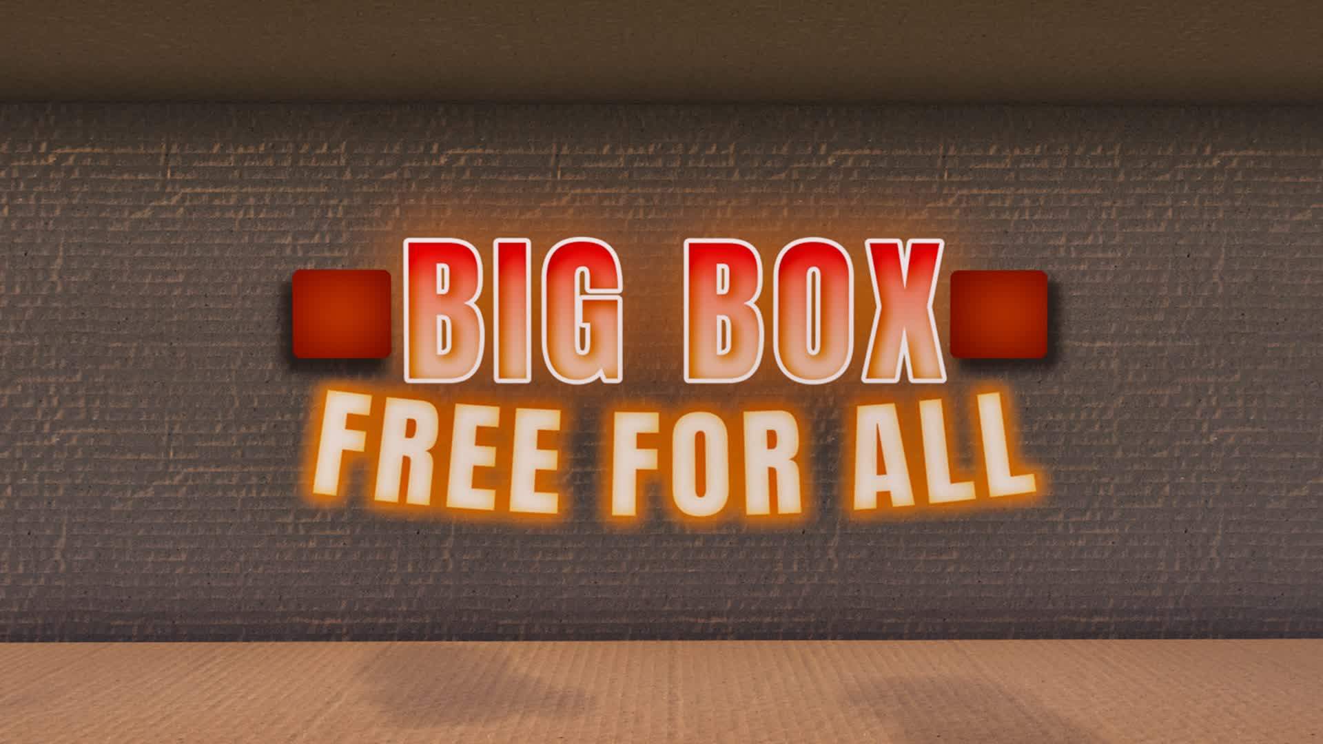 BIG BOX - FREE FOR ALL