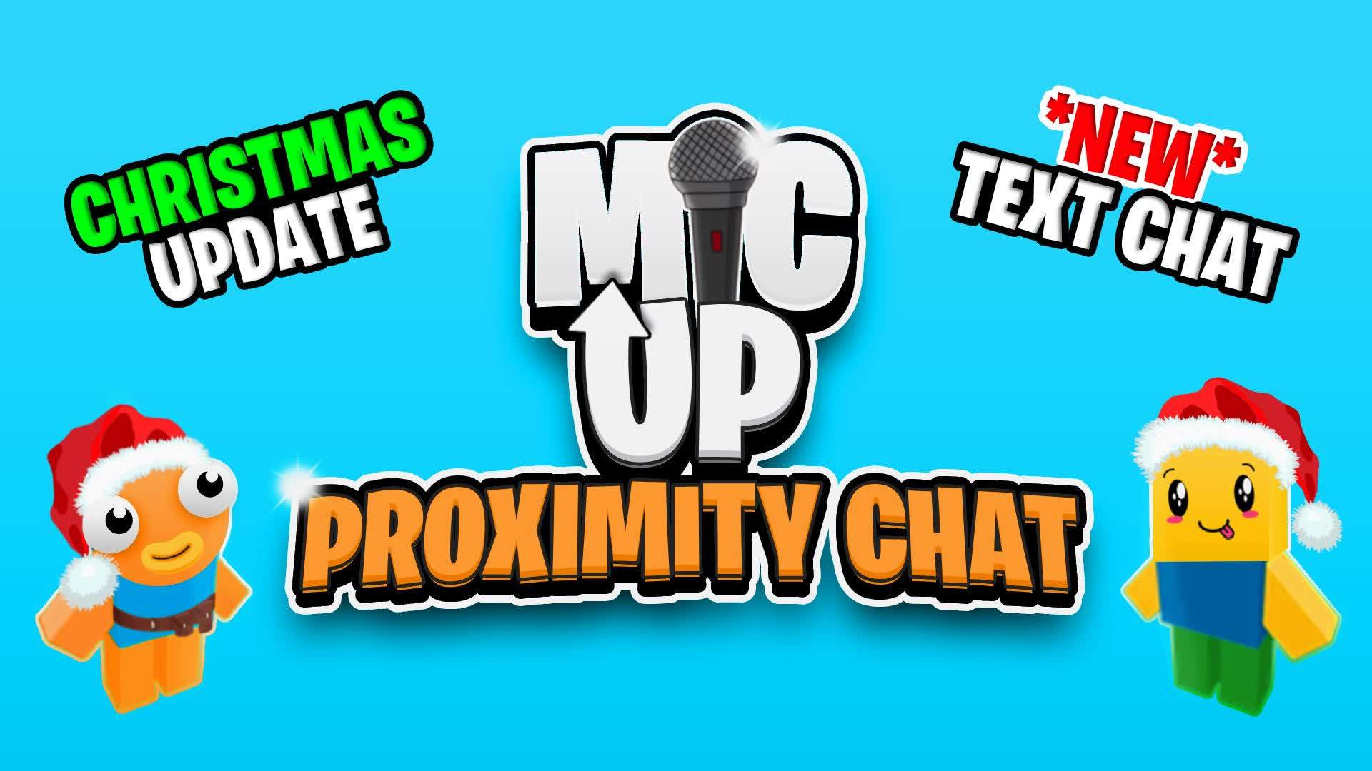 MIC UP 🔊 PROXIMITY CHAT