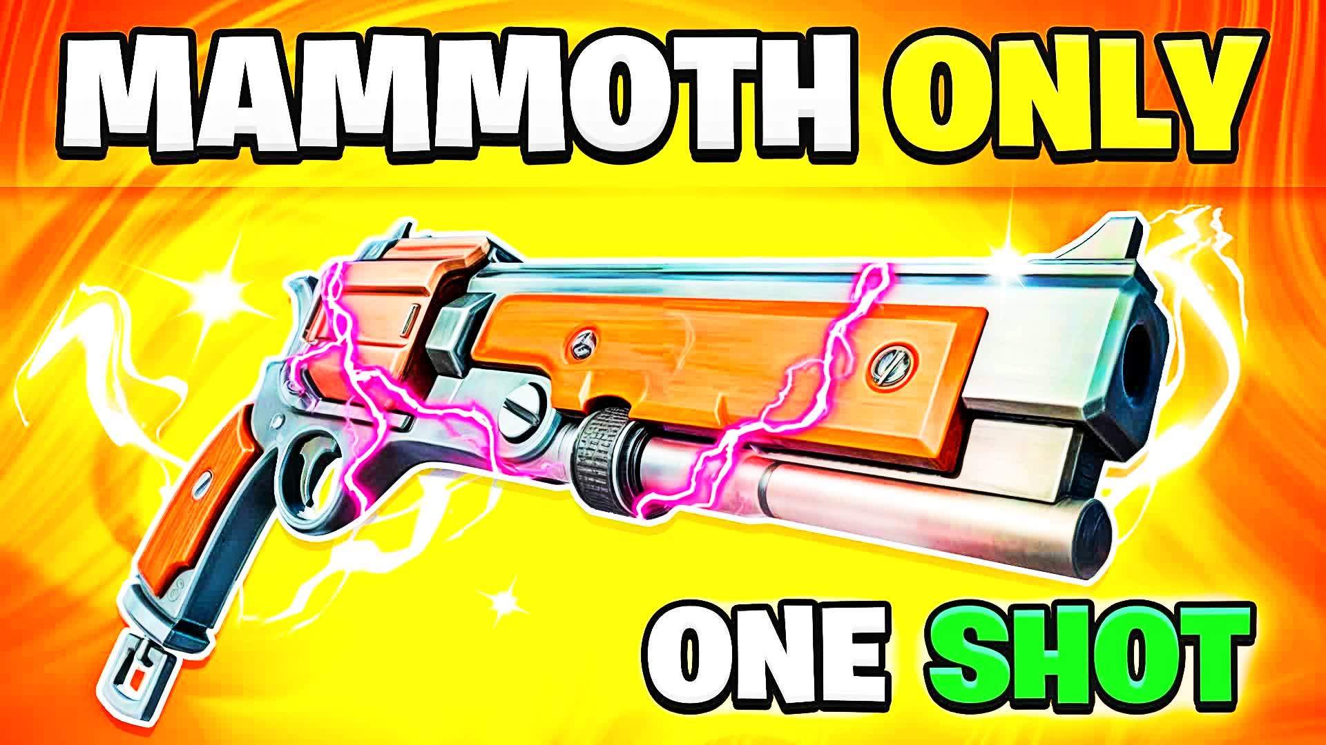 MAMMOTH ONLY (ONE SHOT) 🎯GREASY GROVE