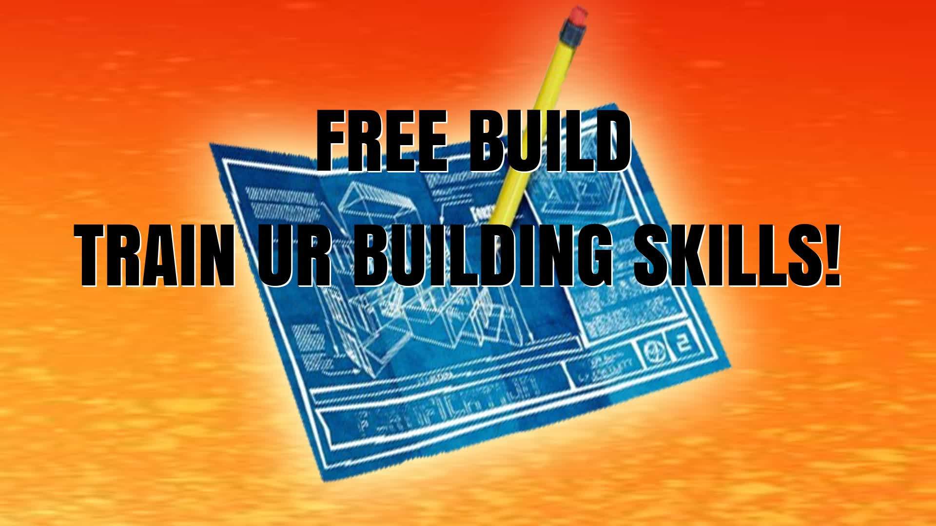 FREE BUILD!  TRAIN YOUR BUILDING SKILLS!