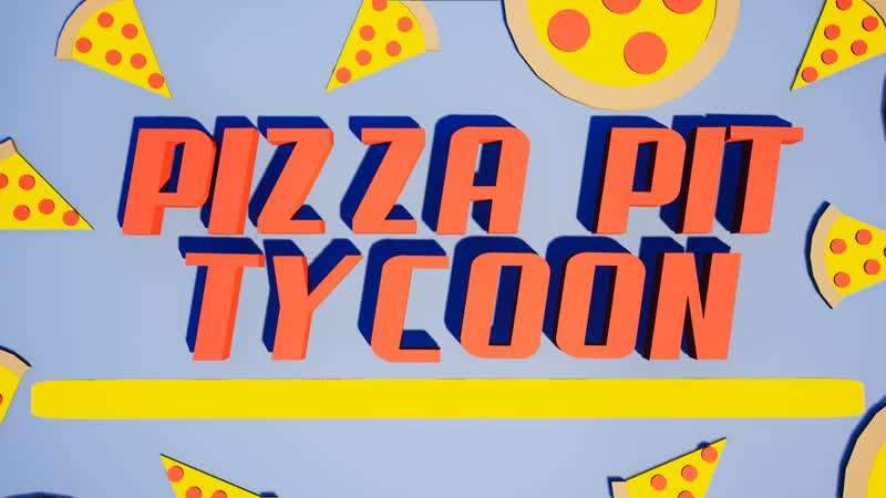 🍕PIZZA PIT TYCOON🍕