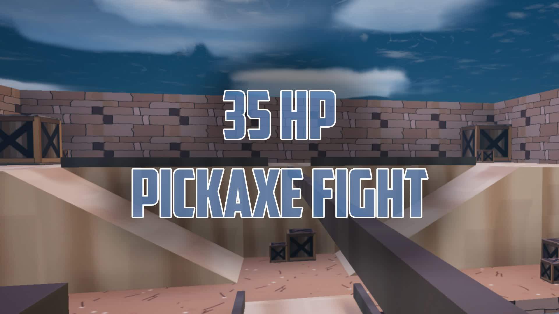 35 HP | Pickaxe Fight