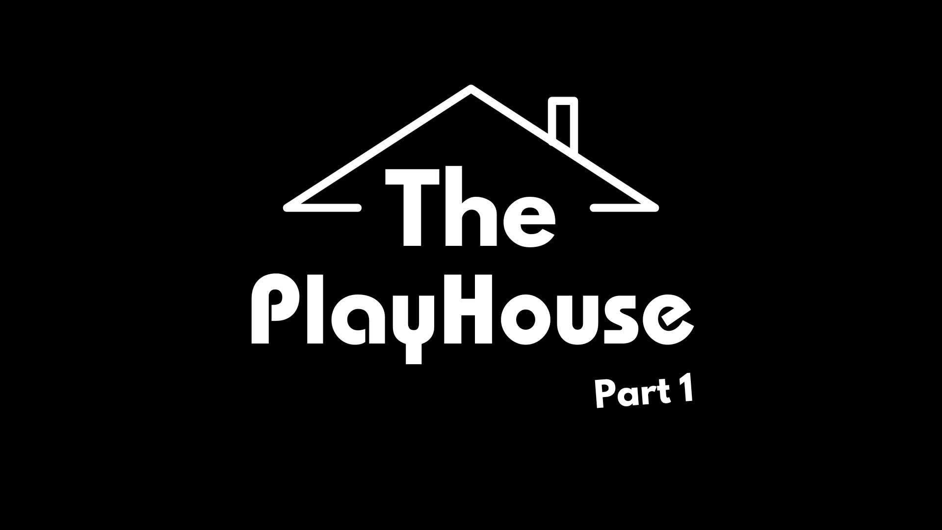 The PlayHouse