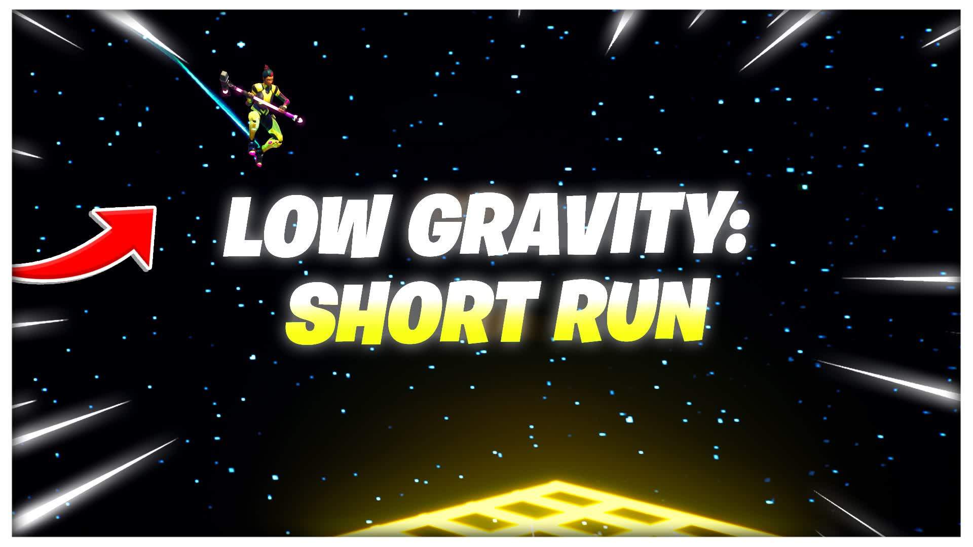 💫Low Gravity: Short Run🌟