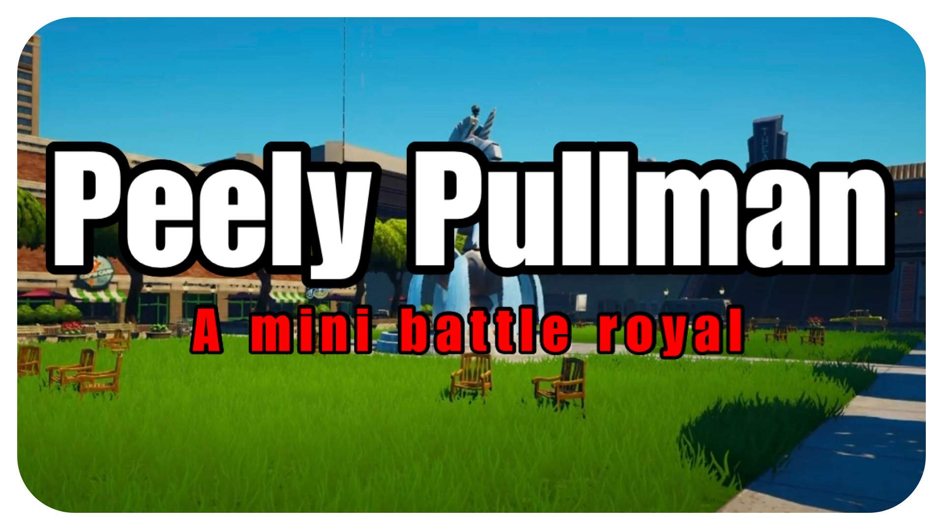 Peely Pullman (Battle Royal)