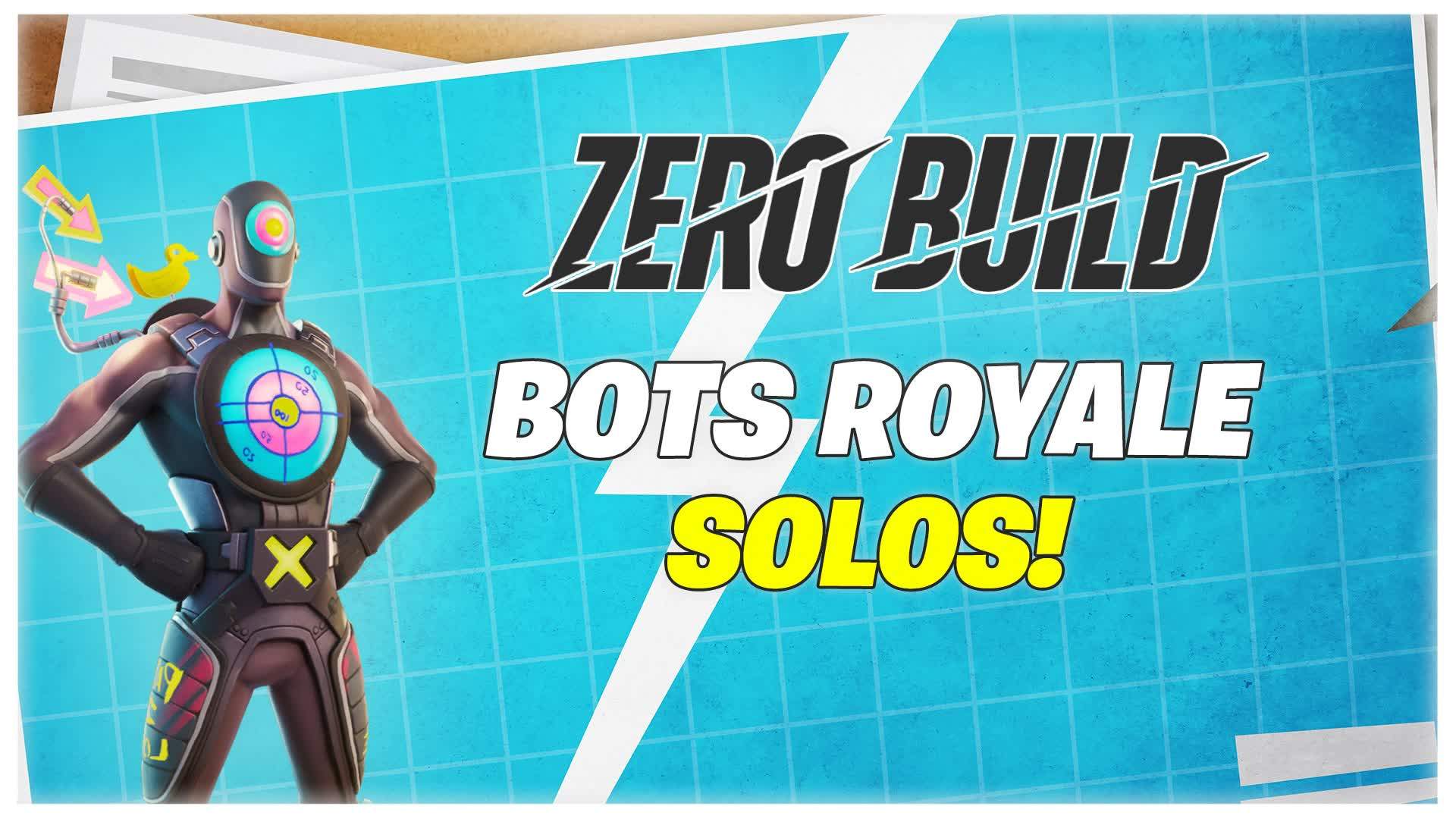 🤖 Bots Royale: Solo (No Builds) 🤖