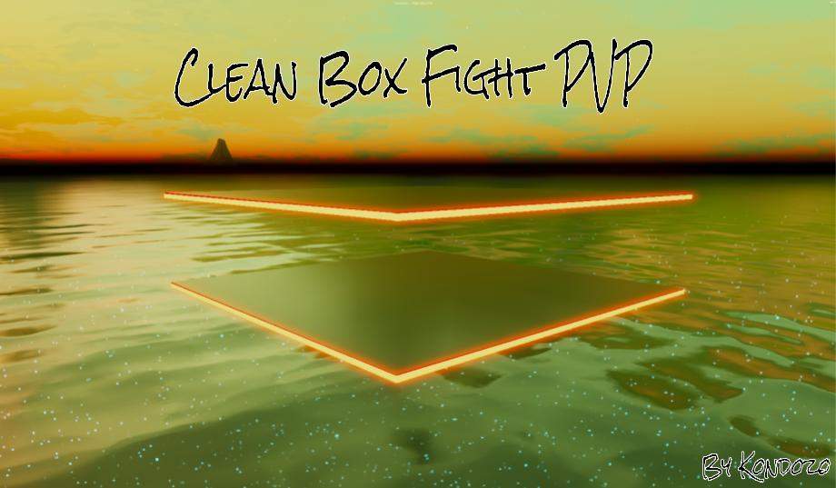 CLEAN BOX FIGHT PVP