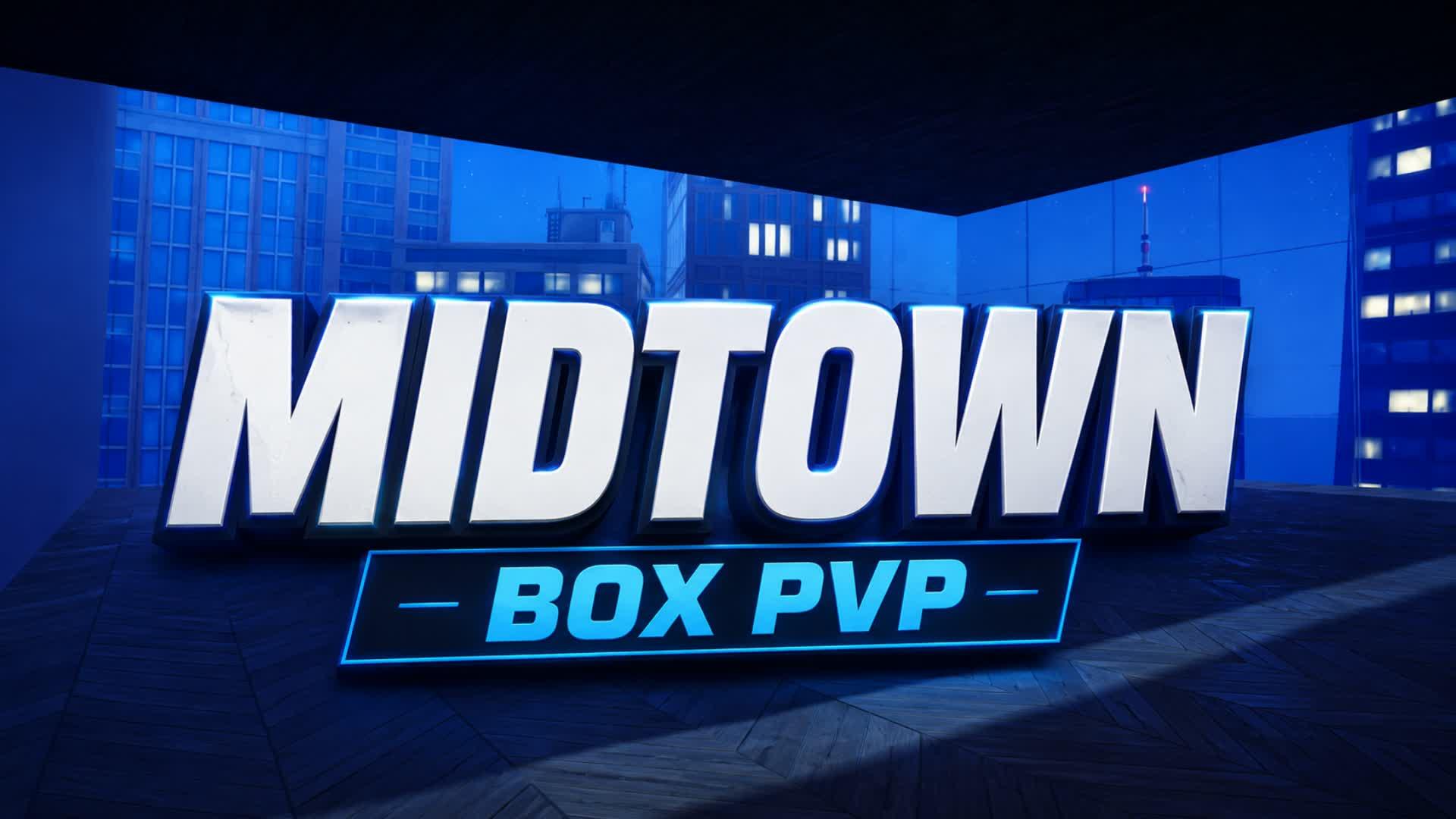 MIDTOWN BOX PVP