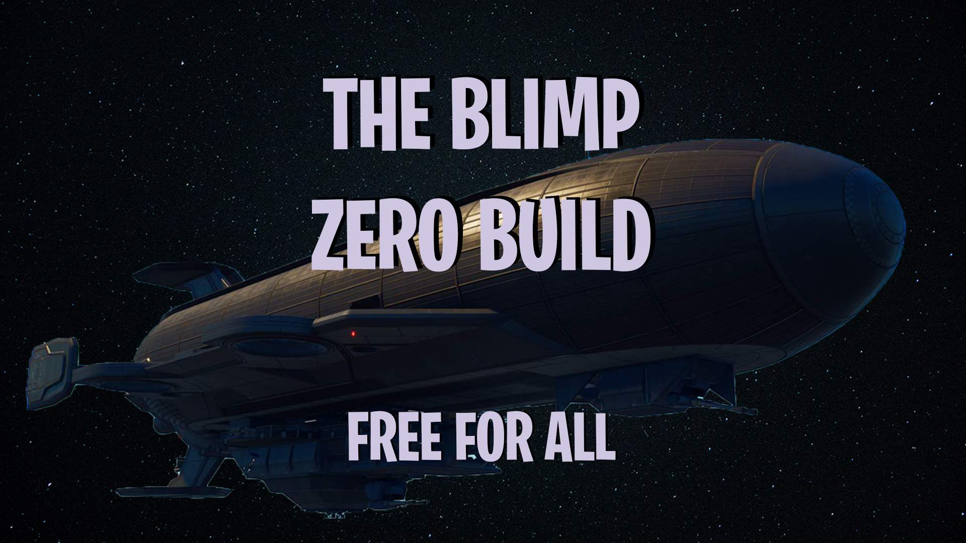 Zero Build FFA - The Blimp