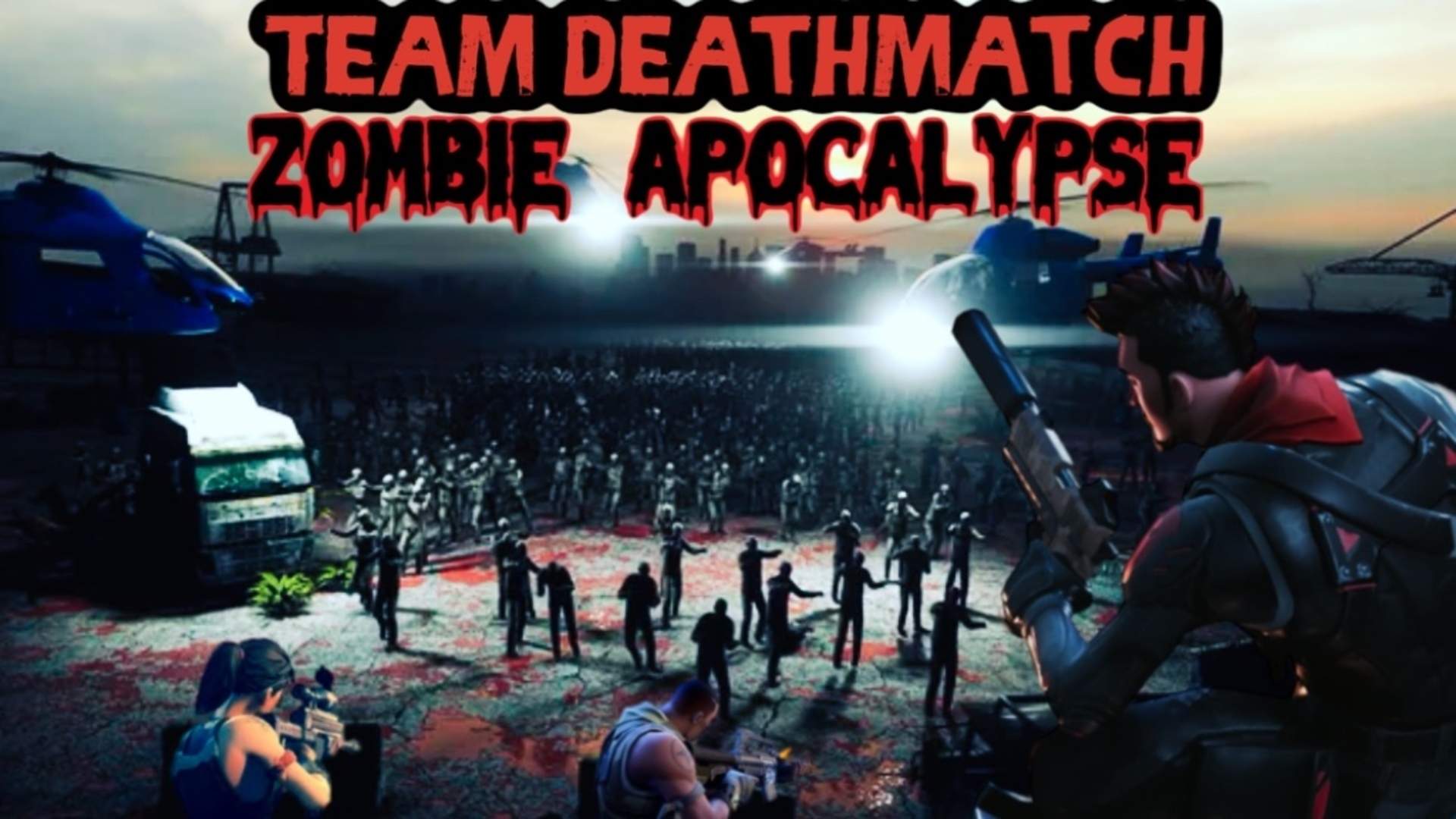 Team Deathmatch: Zombie Apocalypse