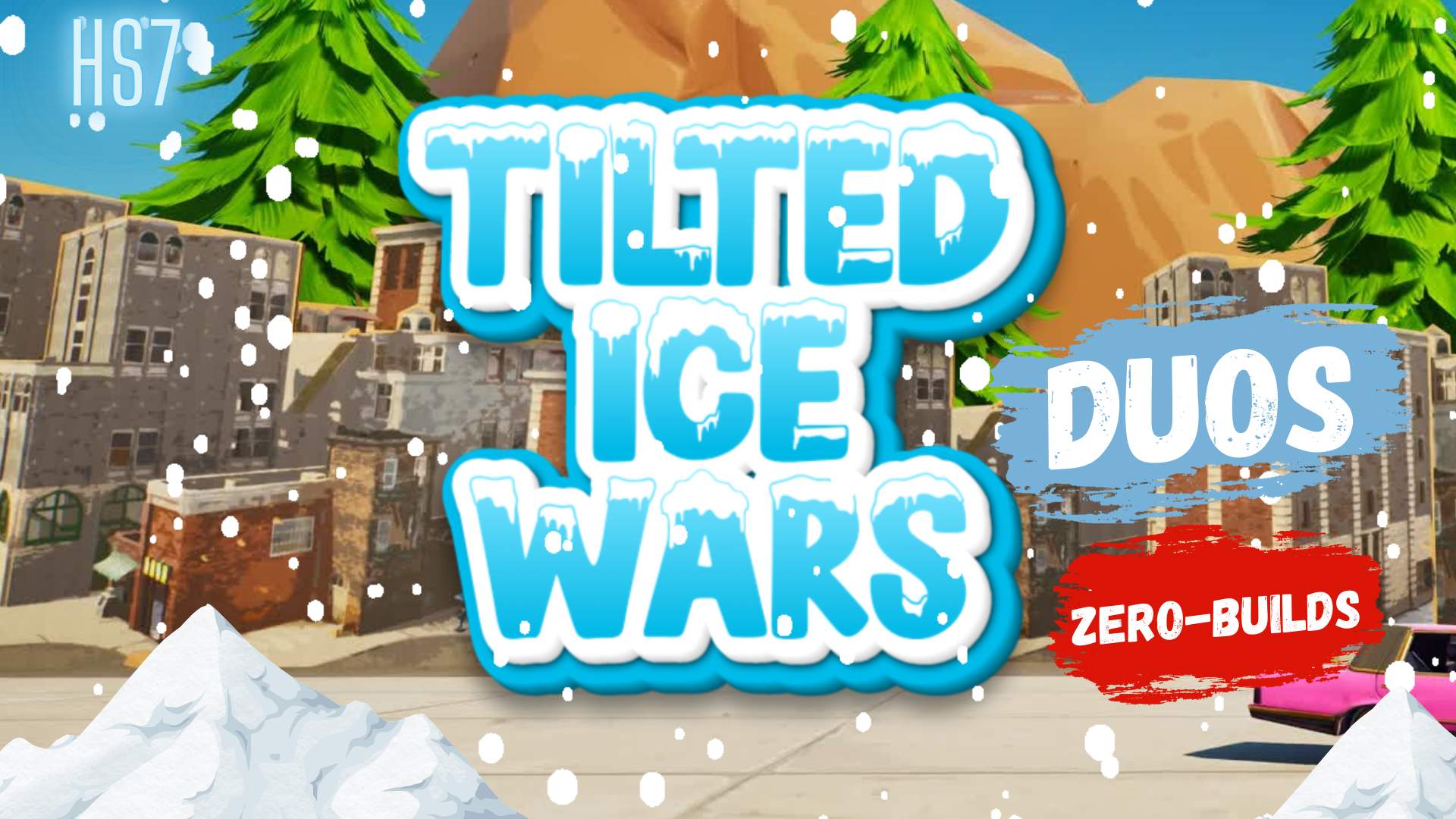 TILTED ICE WARS [ZERO-BUILD][DUOS]