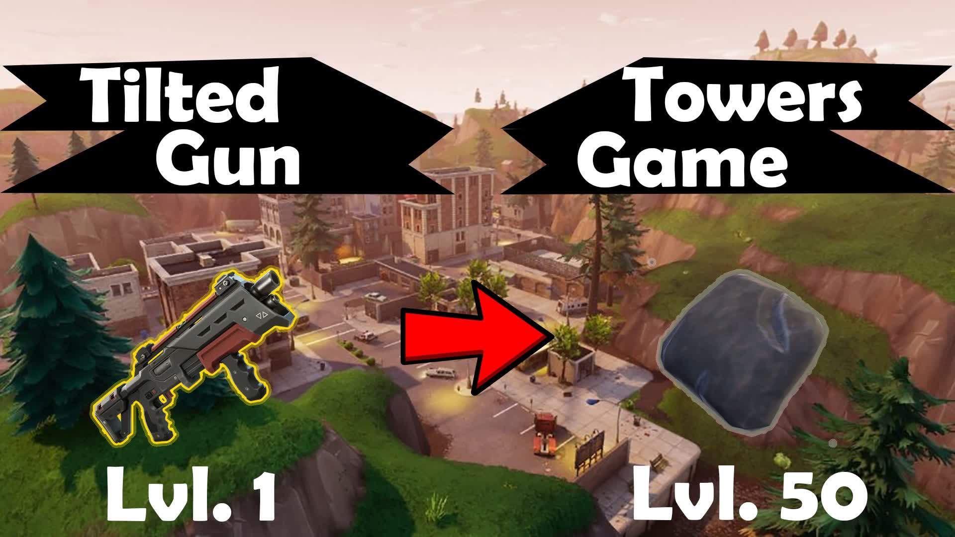 🏙️Level 1-50 Tilted Towers Gun Game🏙️