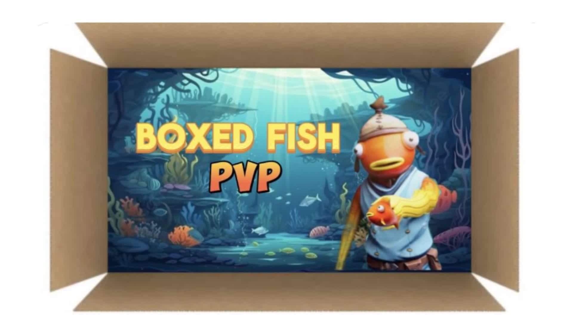Boxed Fish PVP