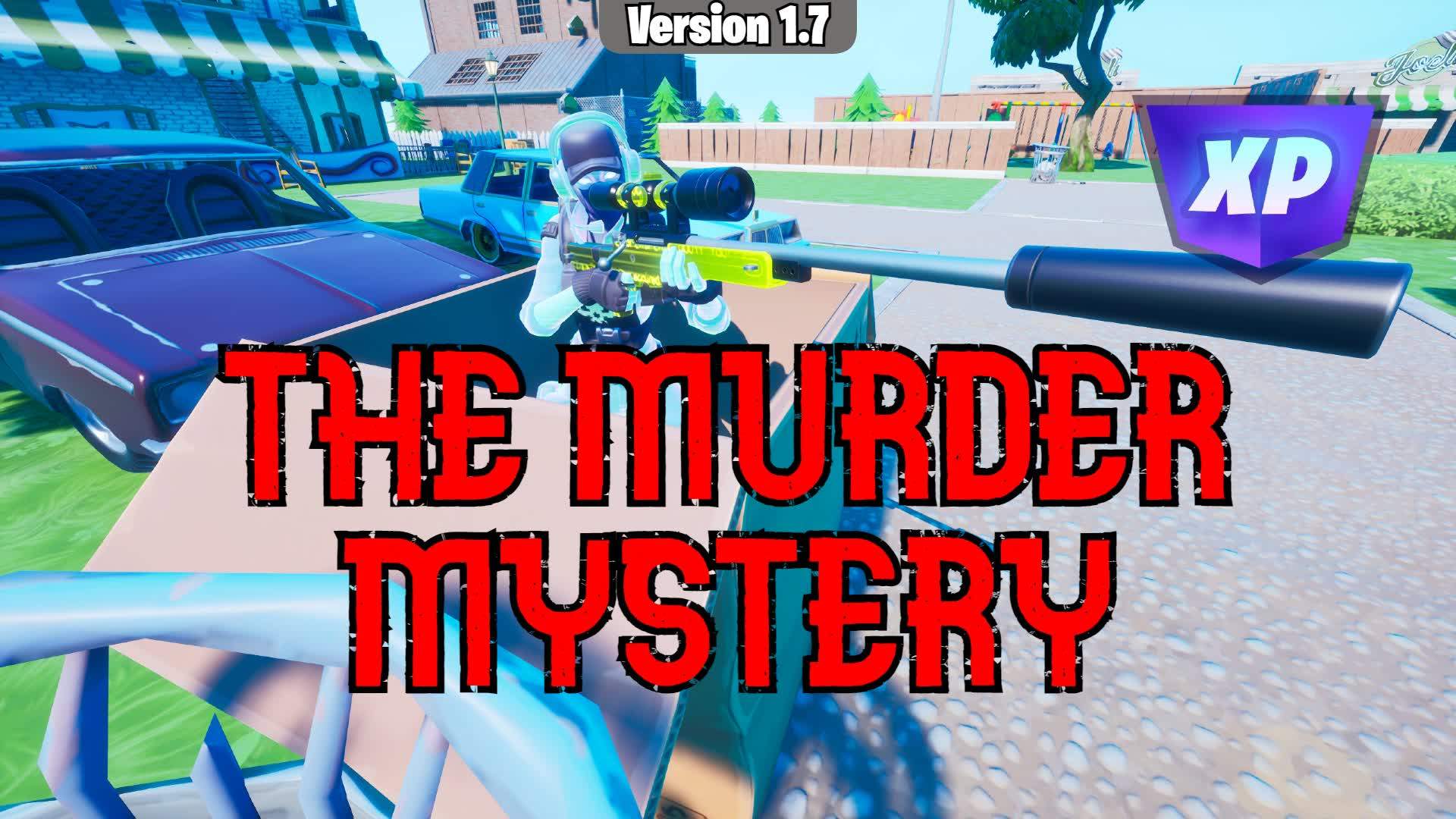 [UPDATED] THE MURDER MYSTERY [XP]