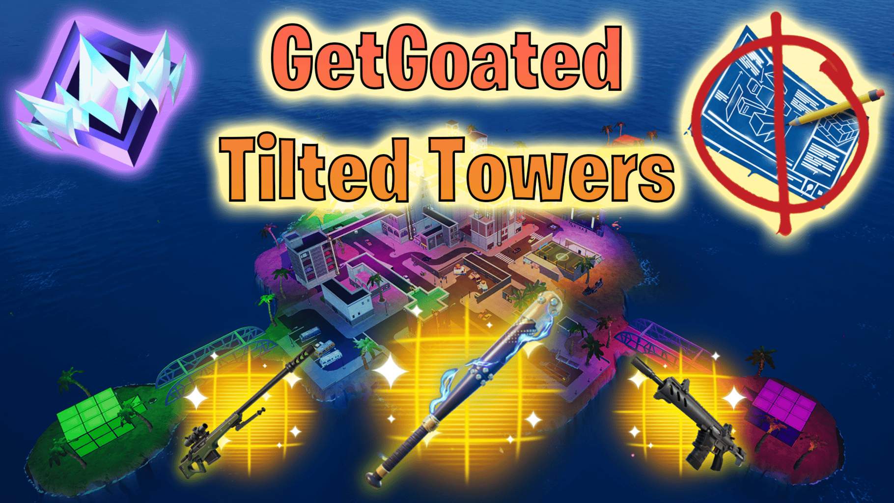 Get Goated : Tilted Towers 🚫✏️