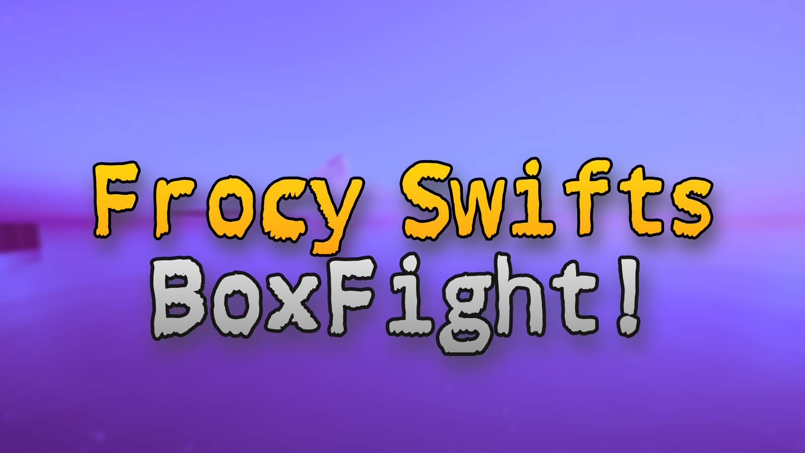 FROCY SWIFTS BOX FIGHT