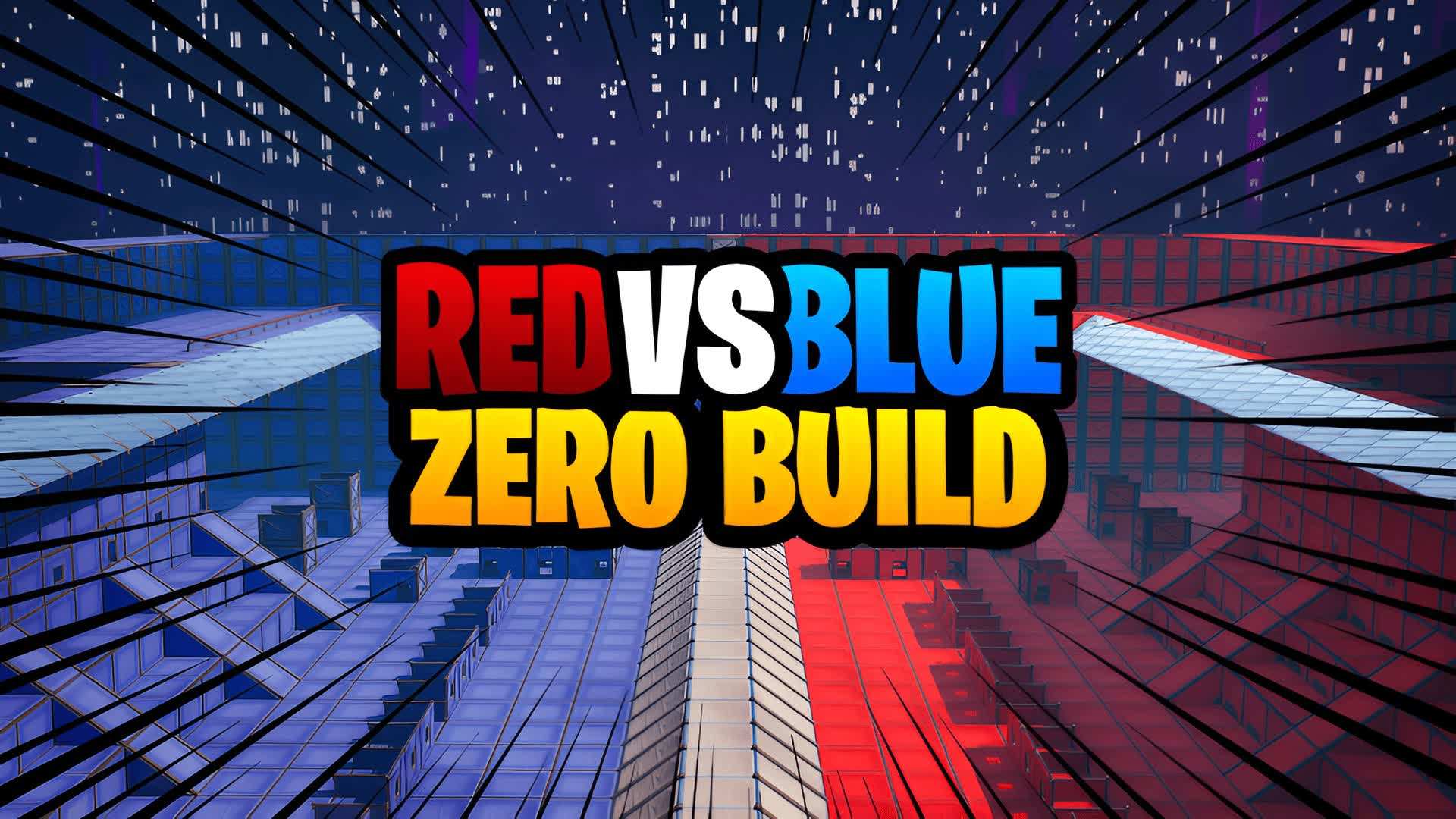 CRAZY RED VS BLUE: ZERO BUILD!