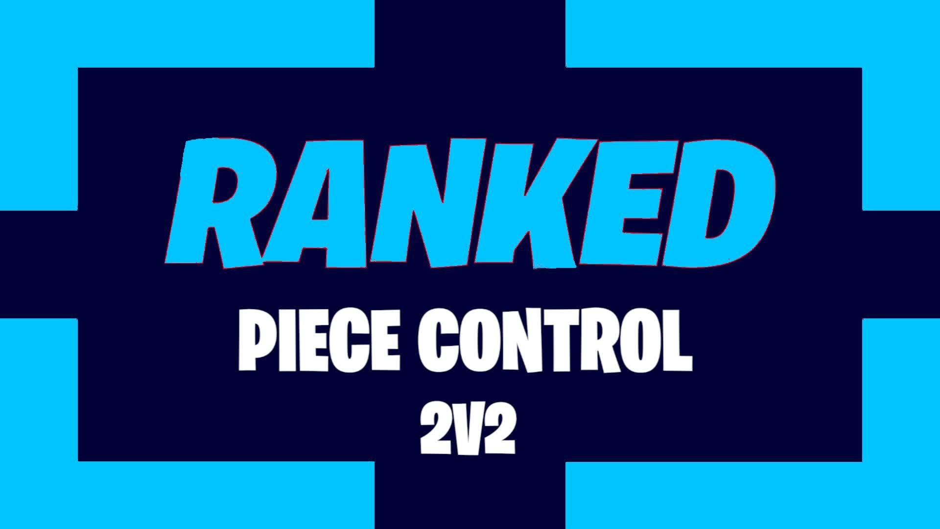 RANKED PIECE CONTROL 2v2