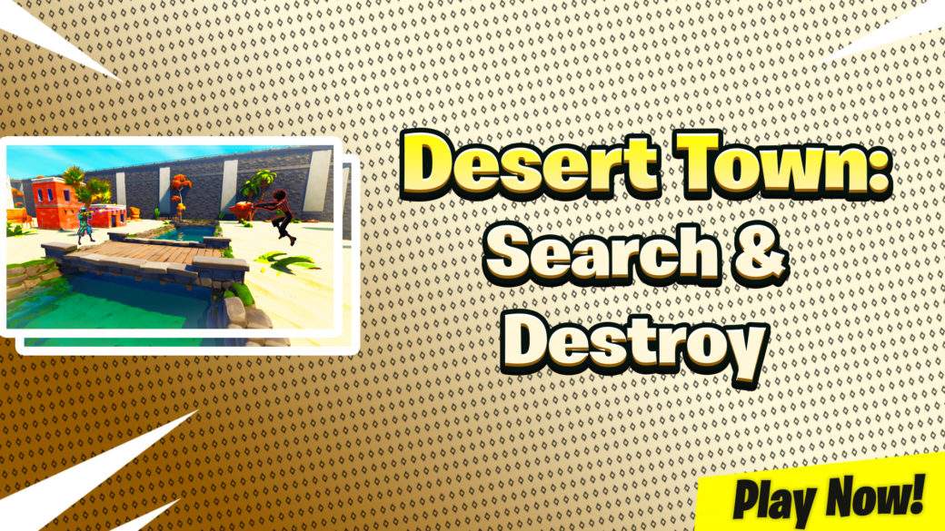 DESERT TOWN: SEARCH & DESTROY