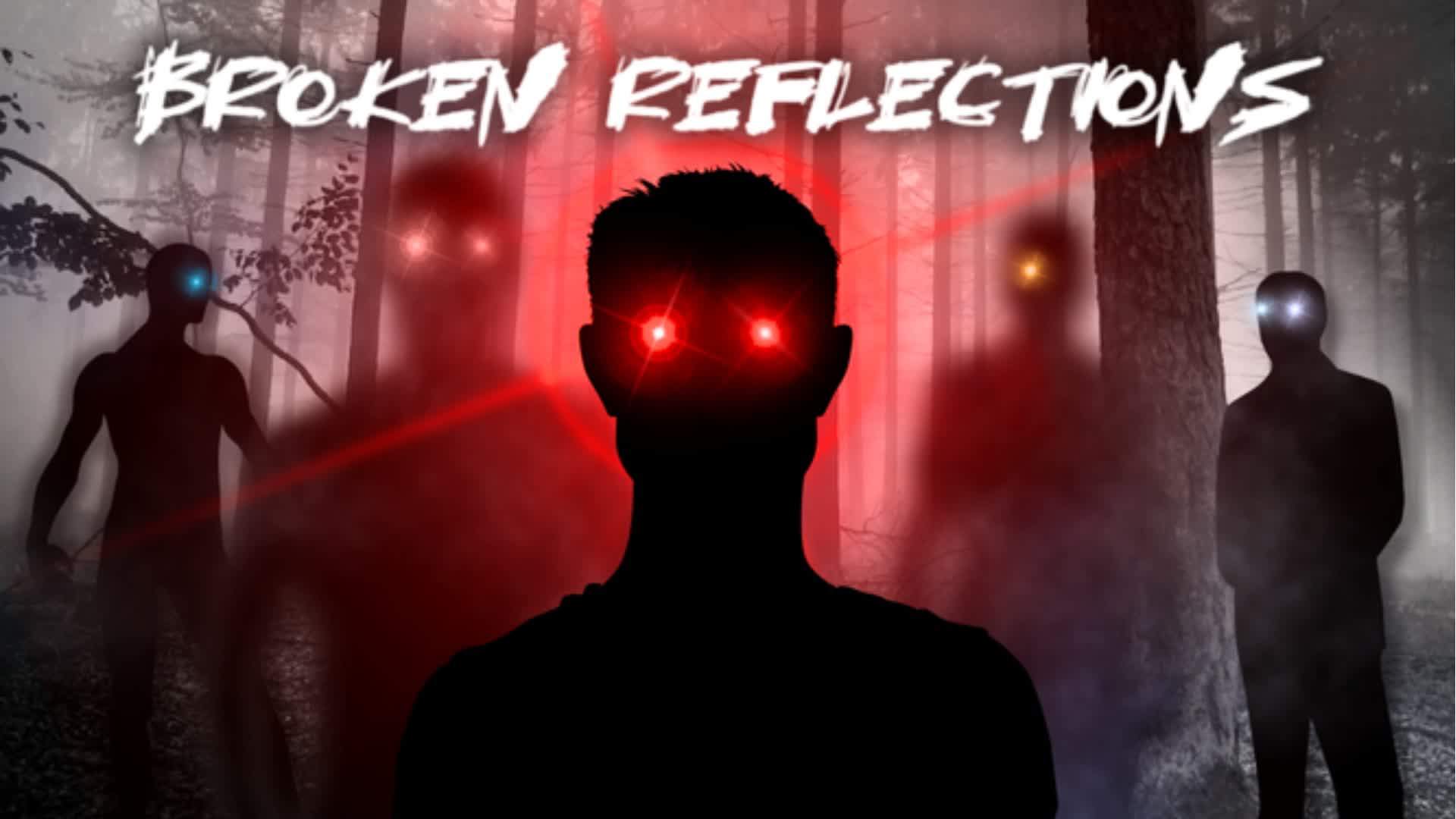 BROKEN REFLECTIONS | HORROR