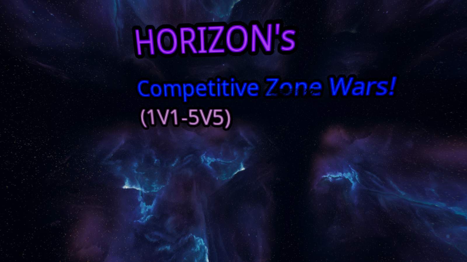 HORIZON COMPETITIVE ZONE WARS! (1V1-5V5)