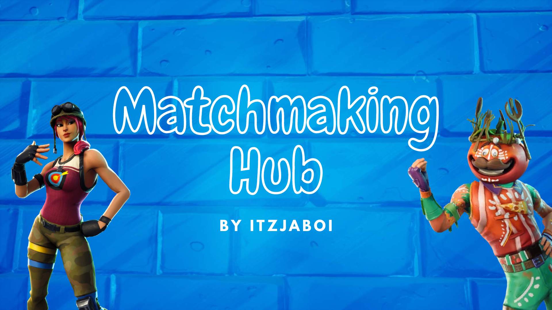 Matchmaking Hub by ItzJaBoi