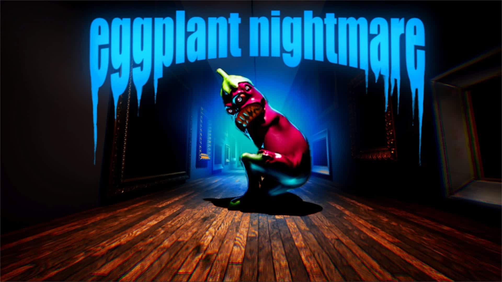 【Horror】Eggplant Nightmare