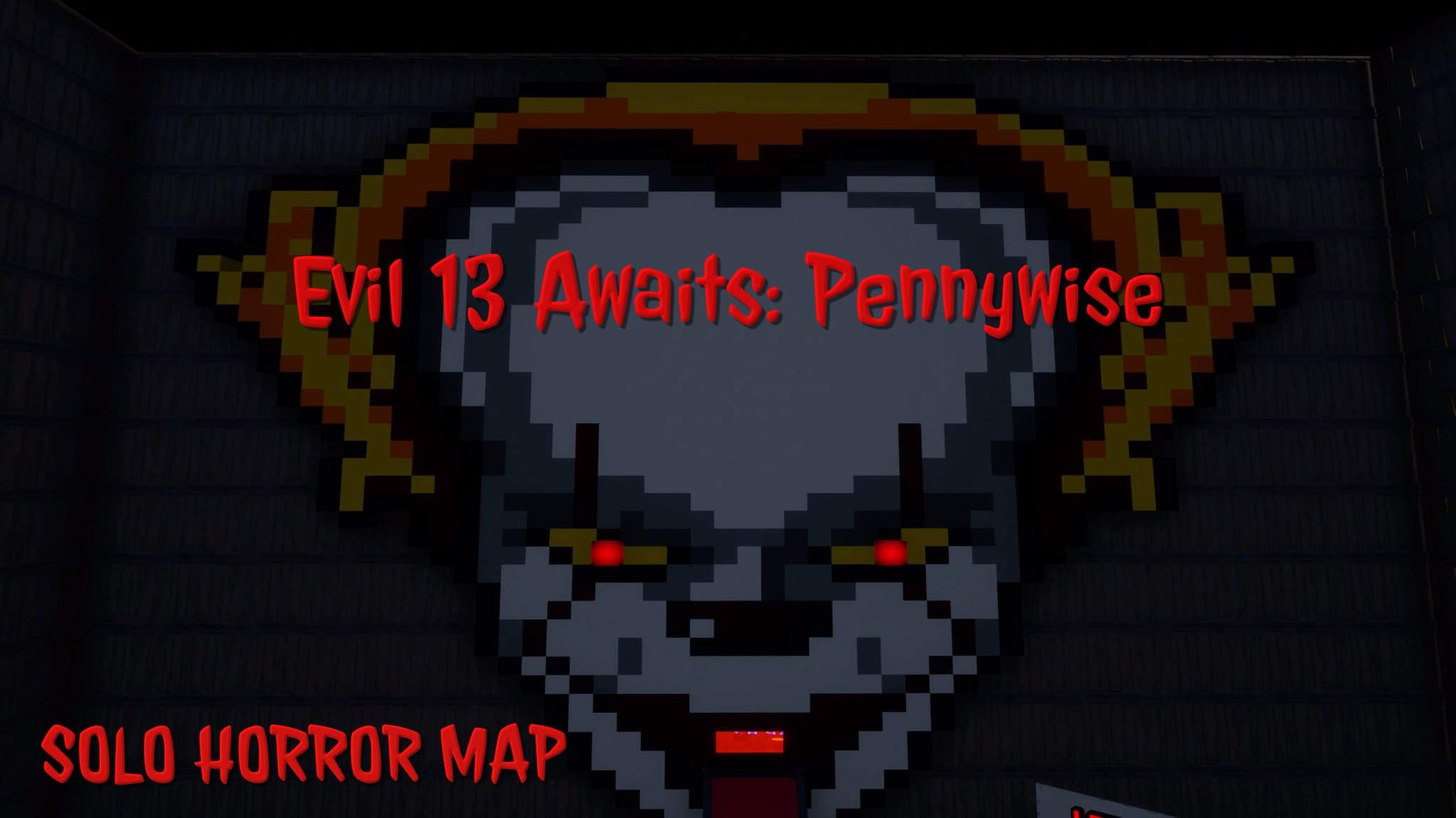 EVIL 13 AWAITS: PENNYWISE